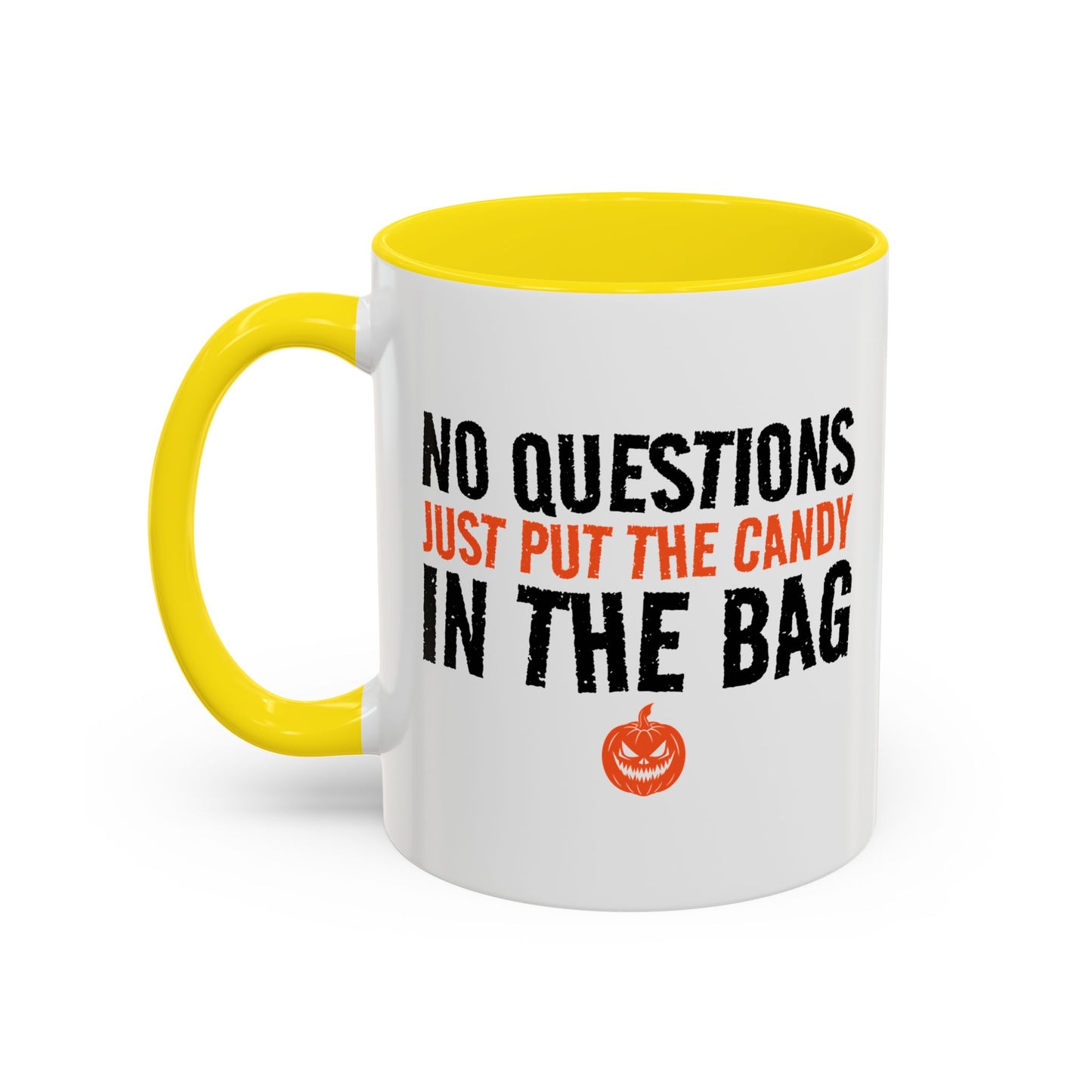 JUST PUT THE CANDY IN THE BAG Accent BiColor Funny Sarcastic Mug