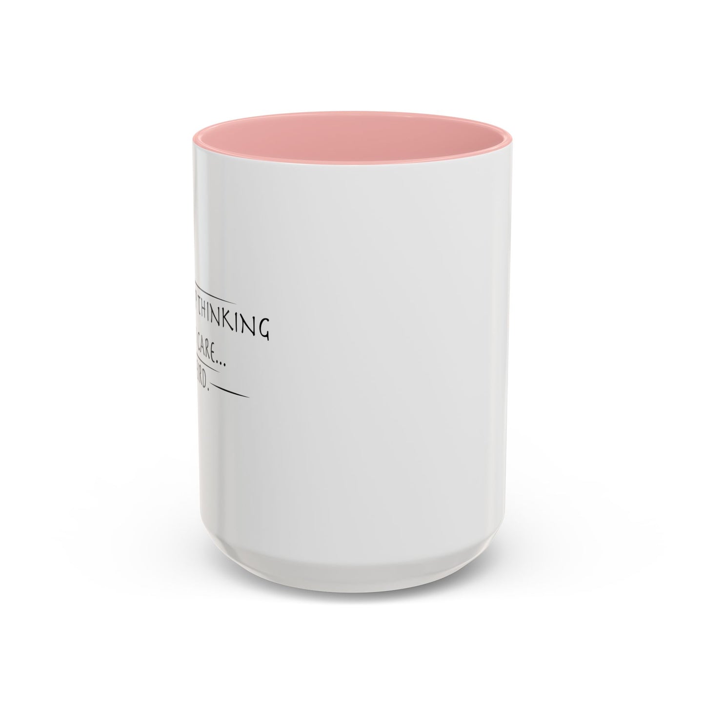 PEOPLE KEEP THINKING THAT I CARE... WEIRD. Accent BiColor Funny Sarcastic Mug