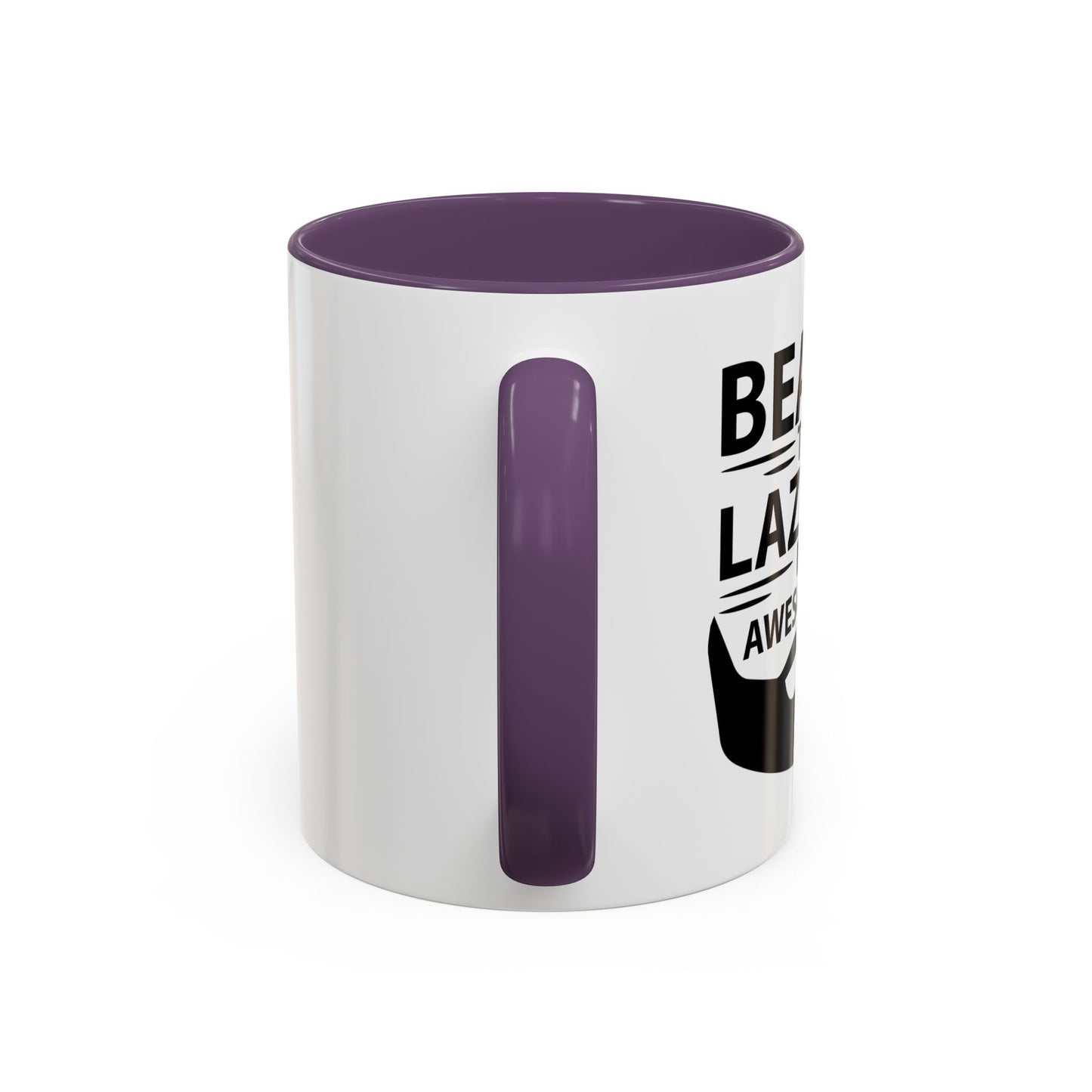 BEARDS TURNS LAZINESS INTO AWESOMENESS Accent BiColor Funny Sarcastic Mug