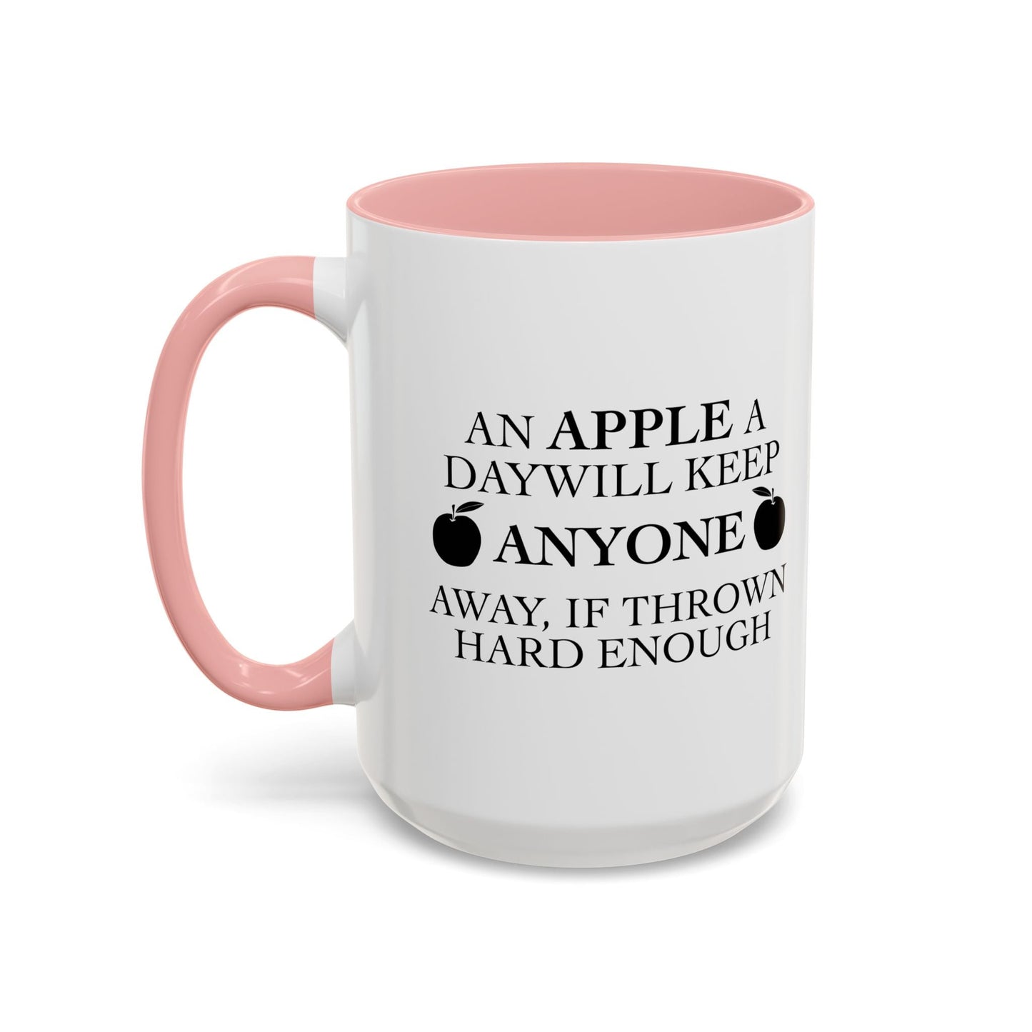 AN APPLE A DAY Accent BiColor Funny Sarcastic Mug