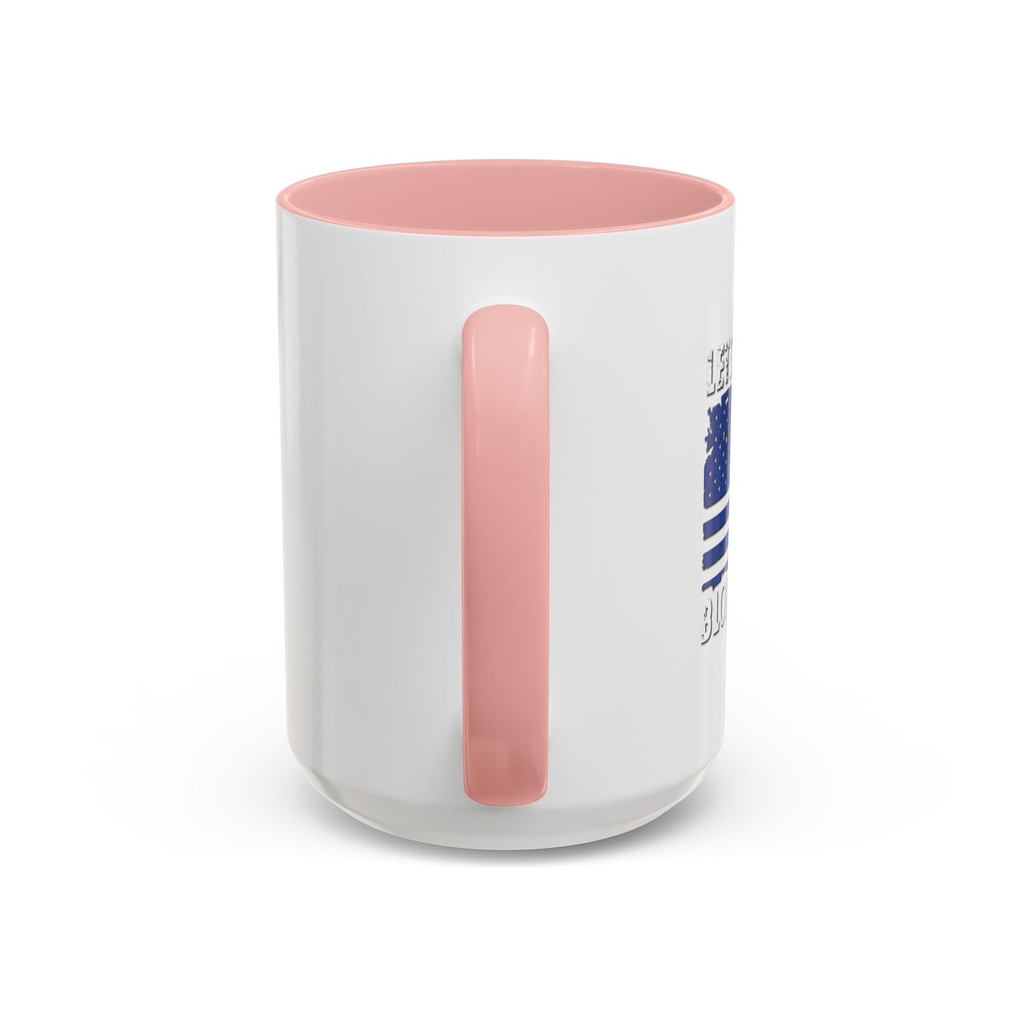 LETS DRINK AND BLOW STUFF UP Accent BiColor Funny Sarcastic Mug