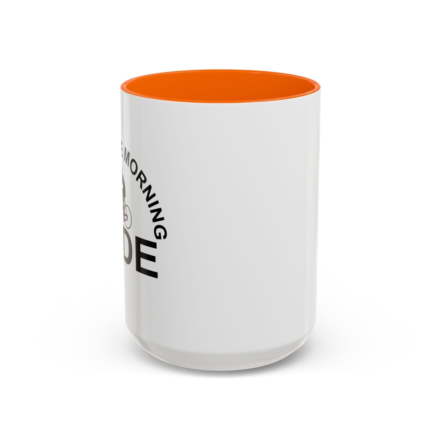 I LOVE THE MORNING RIDE Accent BiColor Funny Sarcastic Mug