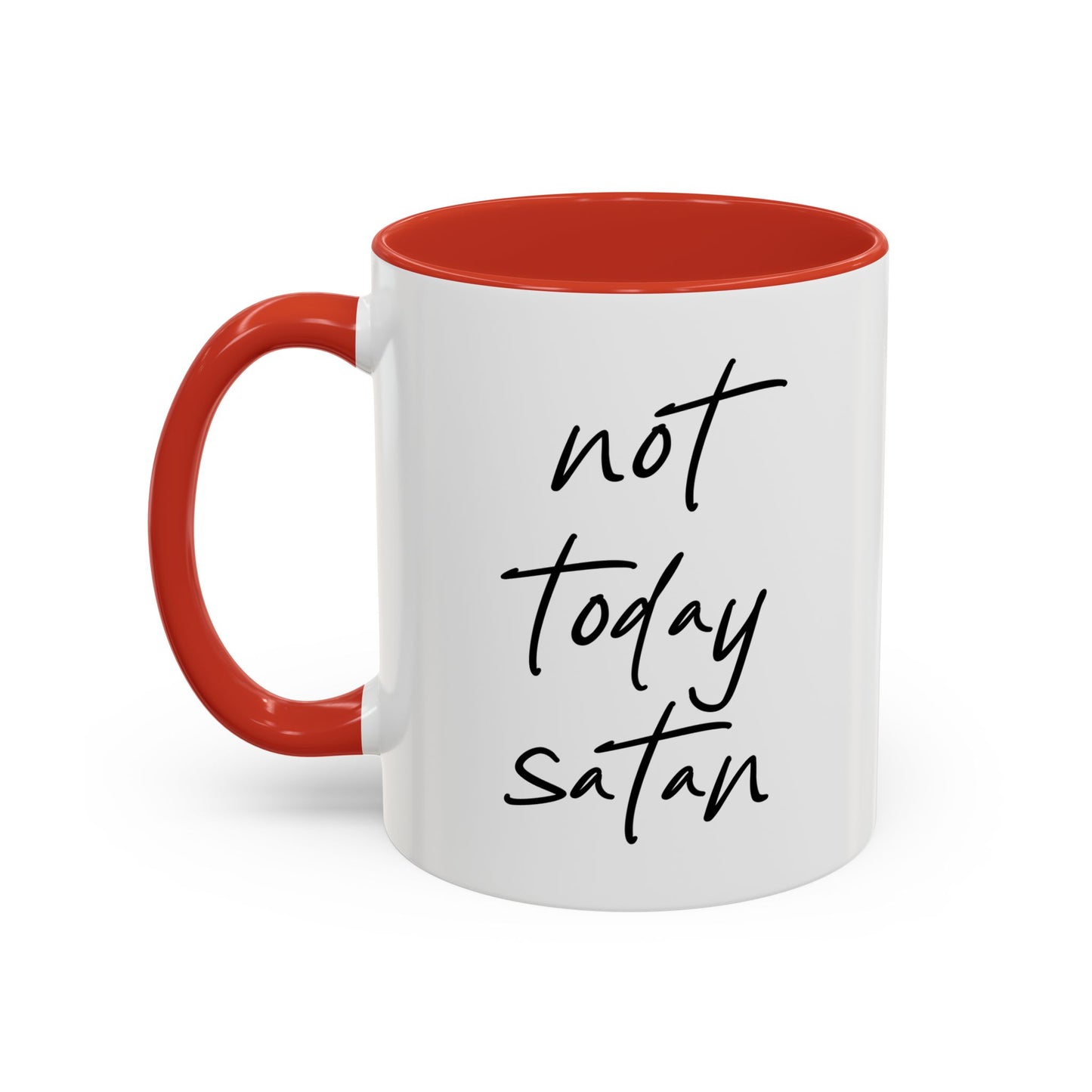 NOT TODAY SATAN Accent BiColor Funny Sarcastic Mug