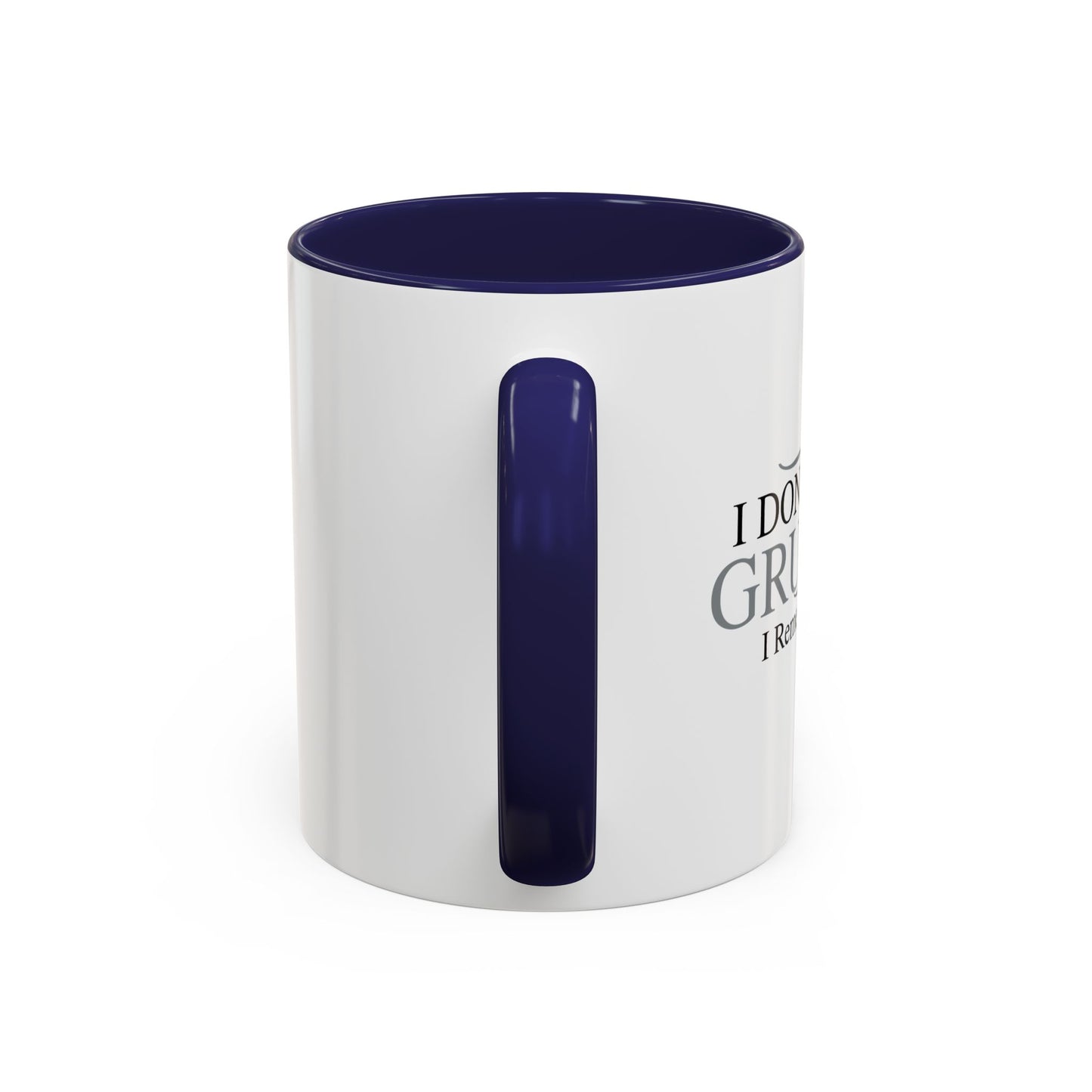 I DON'T HOLD GRUDGES Accent BiColor Funny Sarcastic Mug