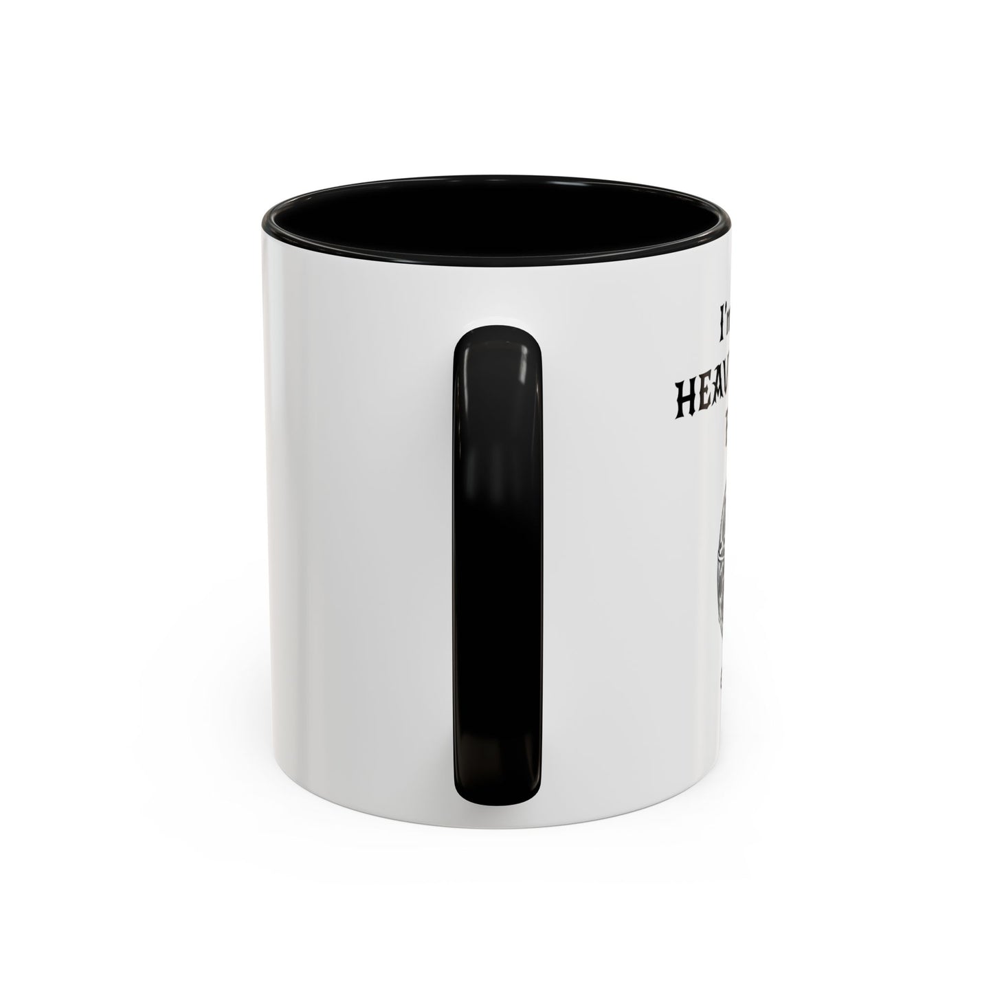 I'M A BIG METAL METAL FAN Accent BiColor Funny Sarcastic Mug