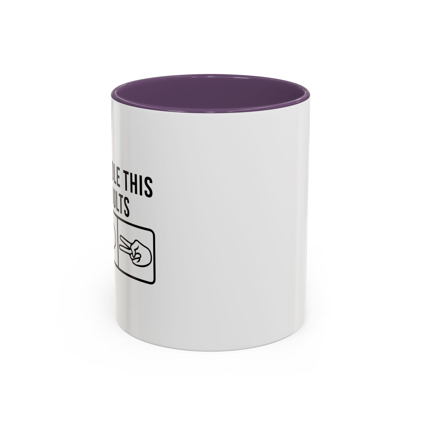 LETS HANDLE THIS LIKE ADULTS Accent BiColor Funny Sarcastic Mug