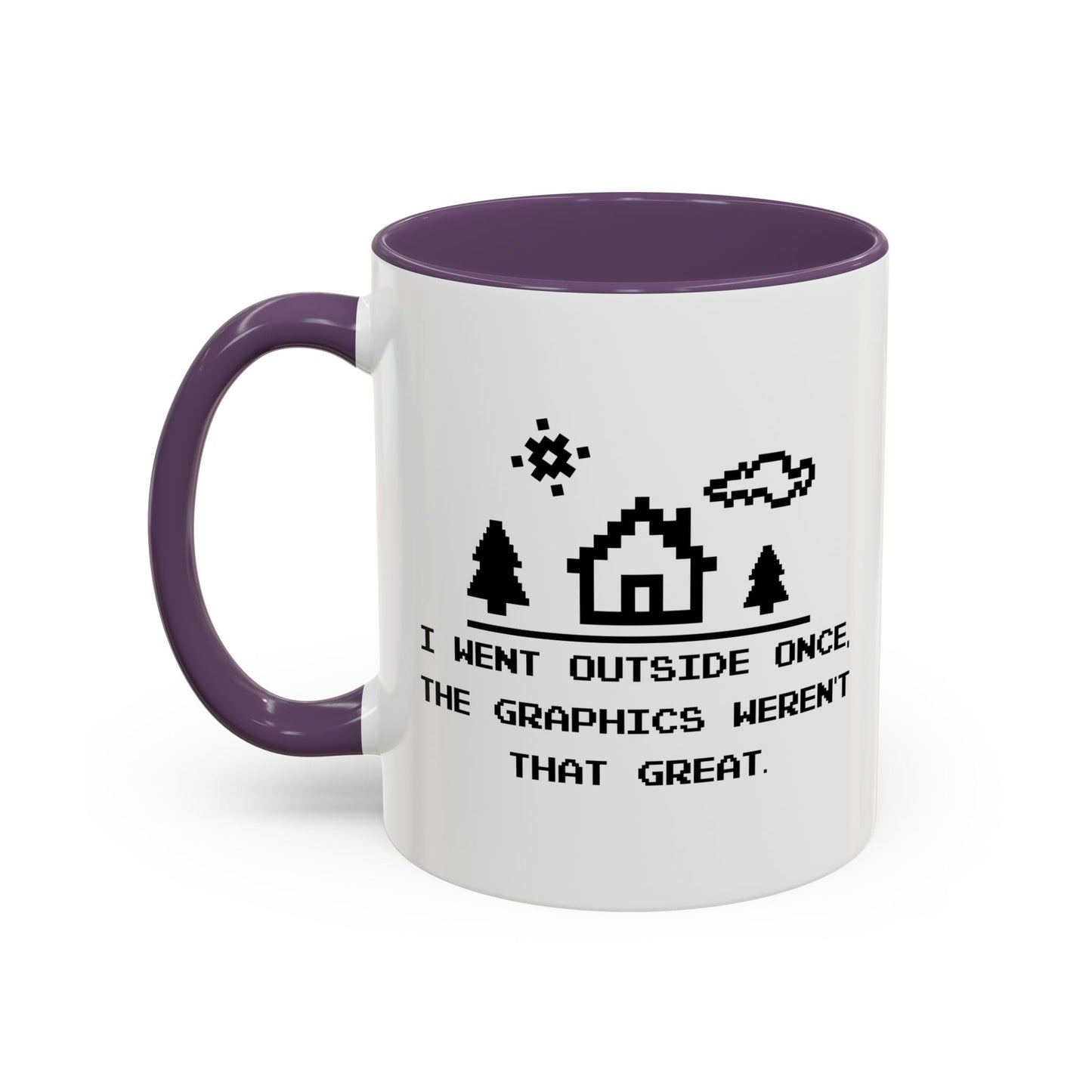 I WENT OUTSIDE ONCE Accent BiColor Funny Sarcastic Mug