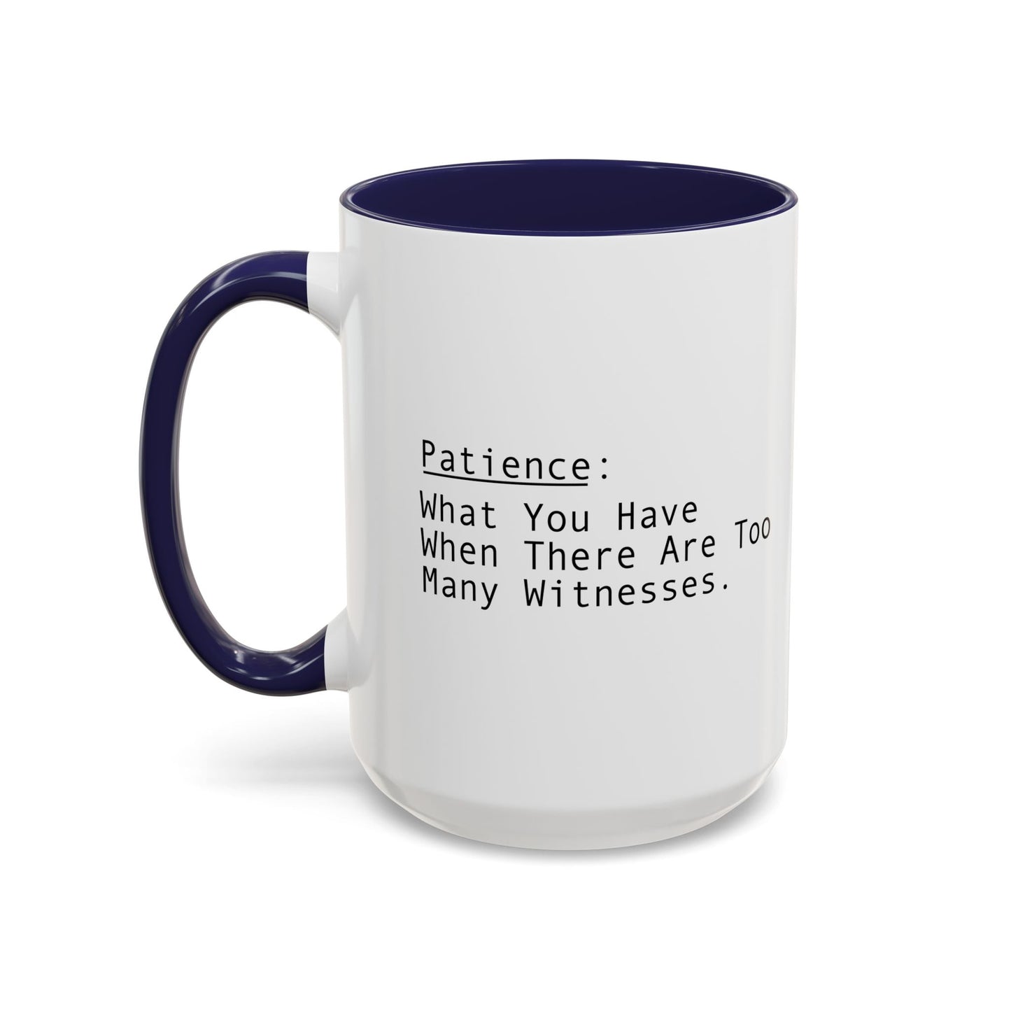 PATIENCE Accent BiColor Funny Sarcastic Mug