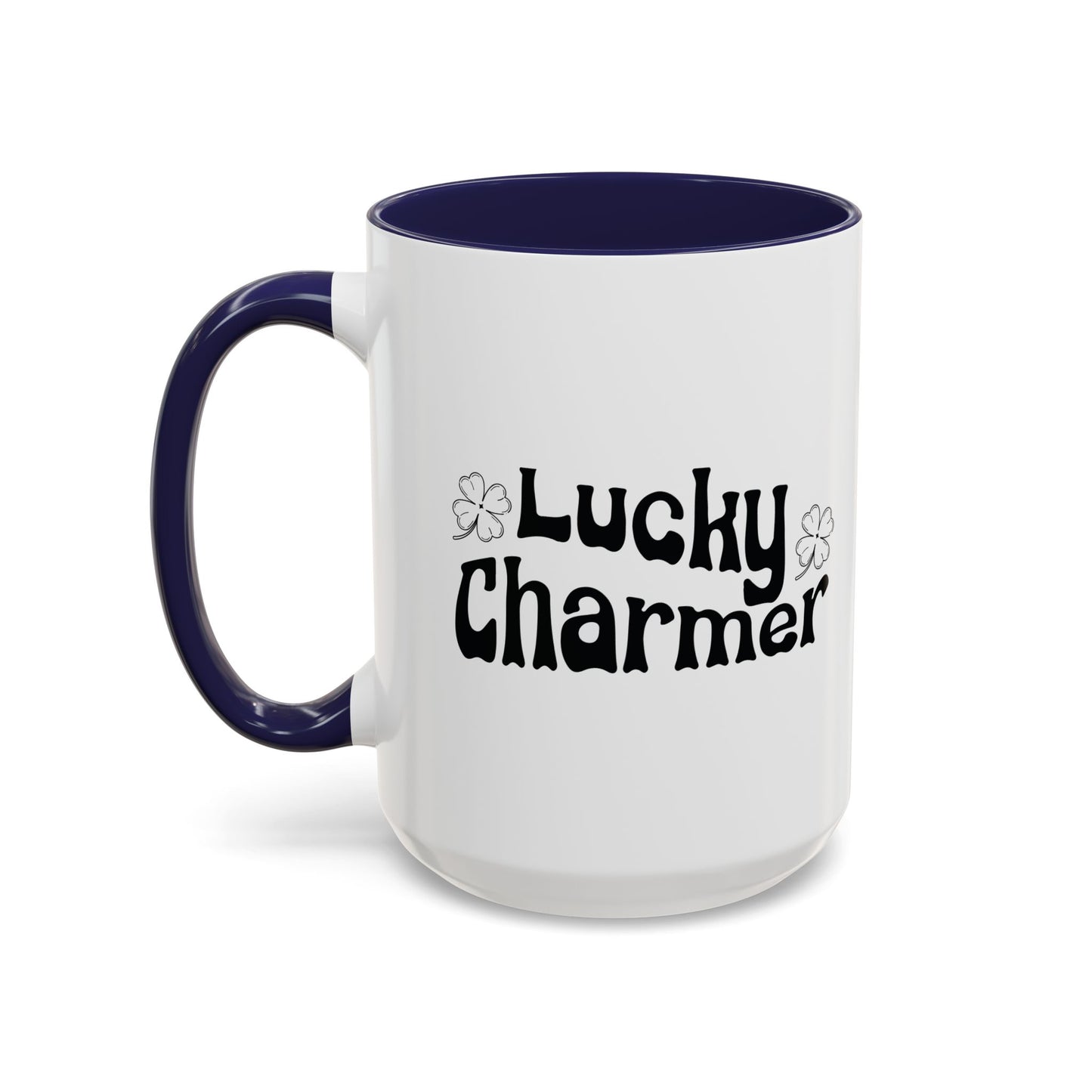 LUCKY CHARMER Accent BiColor Funny Sarcastic Mug