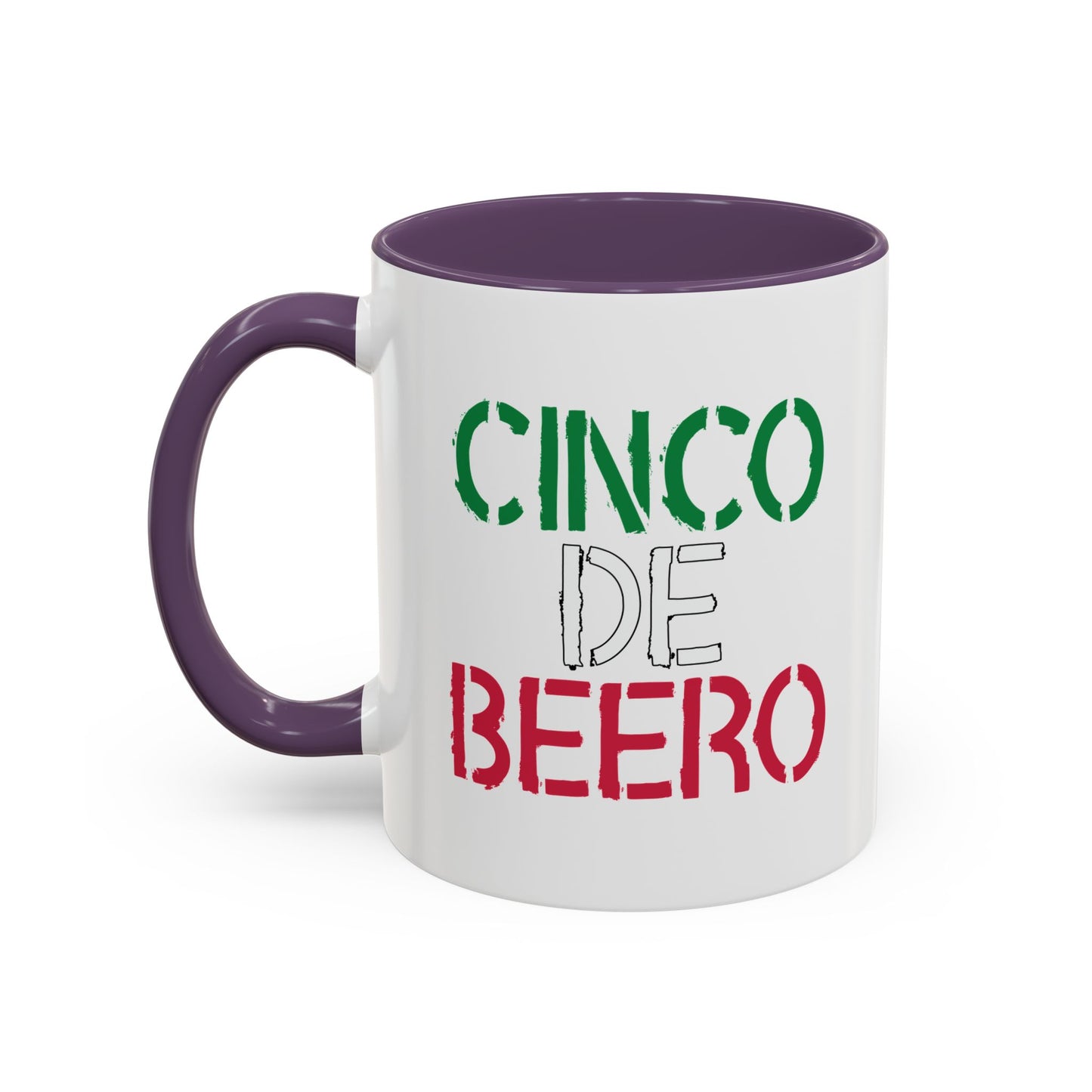 CINCO DE BEERO Accent BiColor Funny Sarcastic Mug