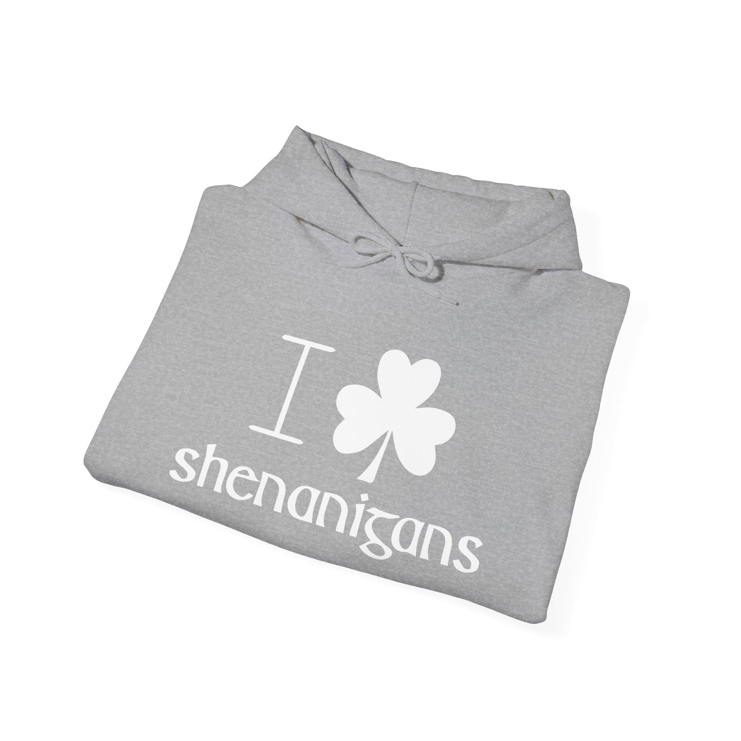 I LOVE SHENANIGANS - Premium Unisex Funny Sarcastic Black Hoodie Sweatshirt