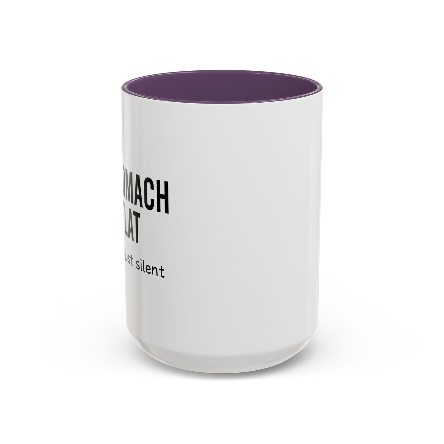 MY STOMACH IS FLAT Accent BiColor Funny Sarcastic Mug