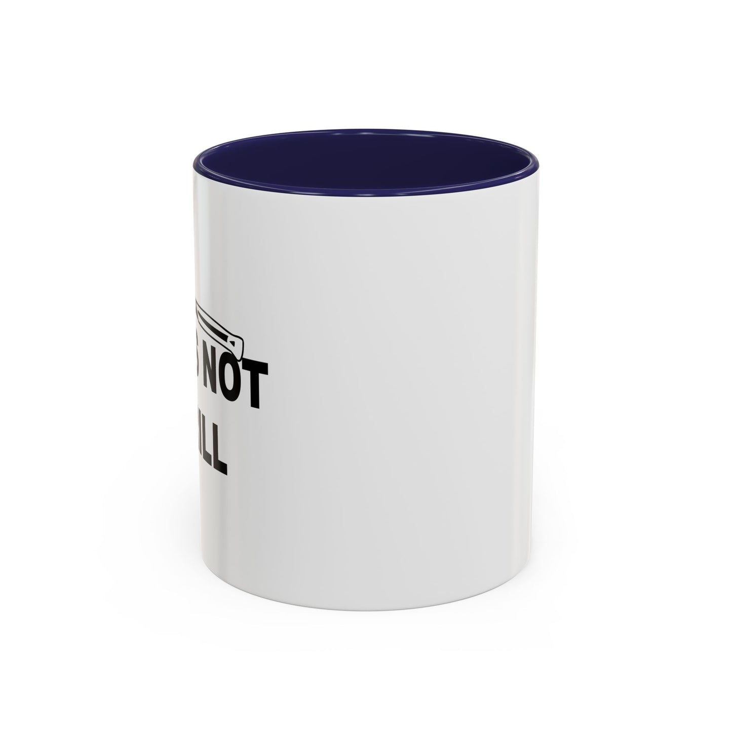 THIS IS NOT A DRILL Accent BiColor Funny Sarcastic Mug