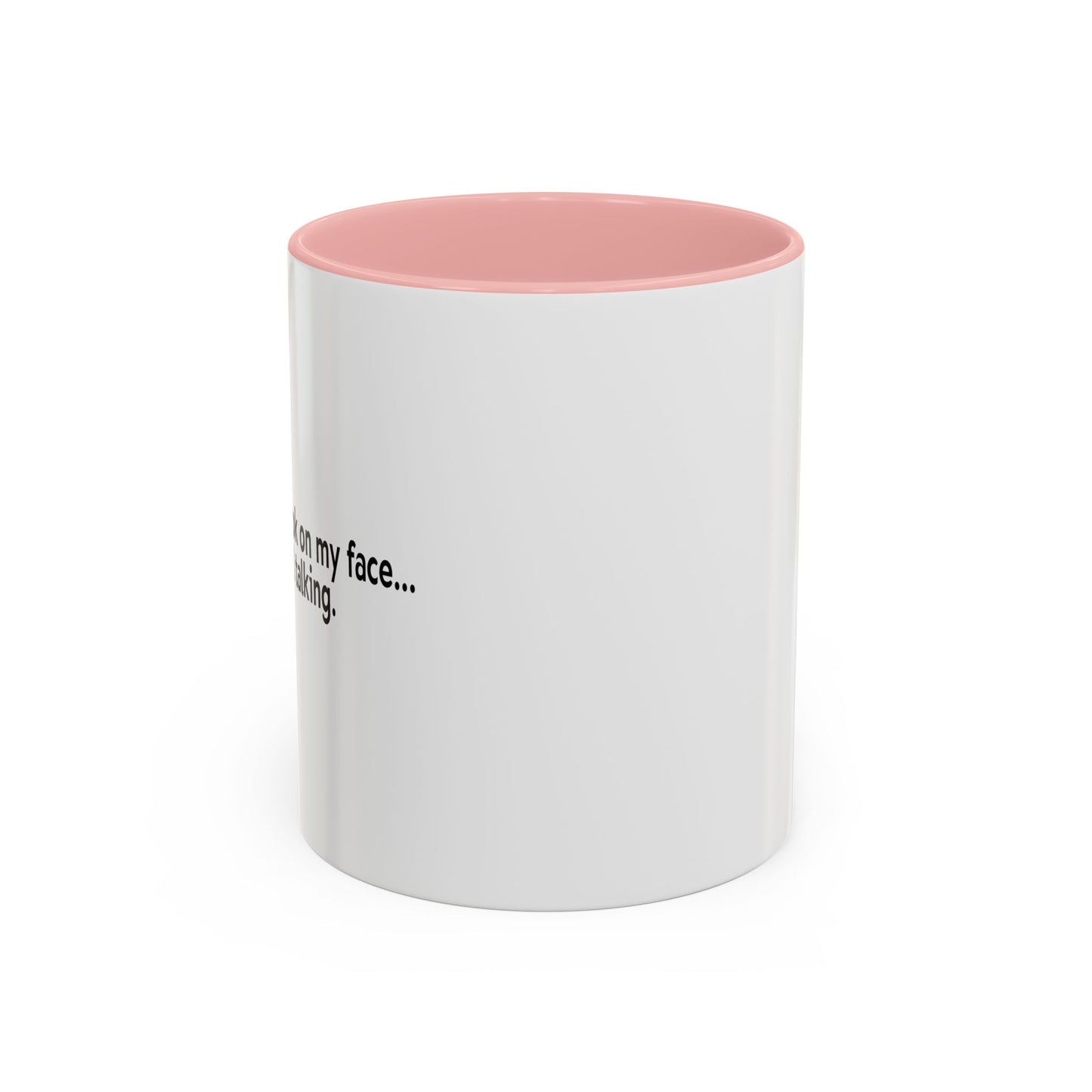 DESPITE THE LOOK ON MY FACE Accent BiColor Funny Sarcastic Mug