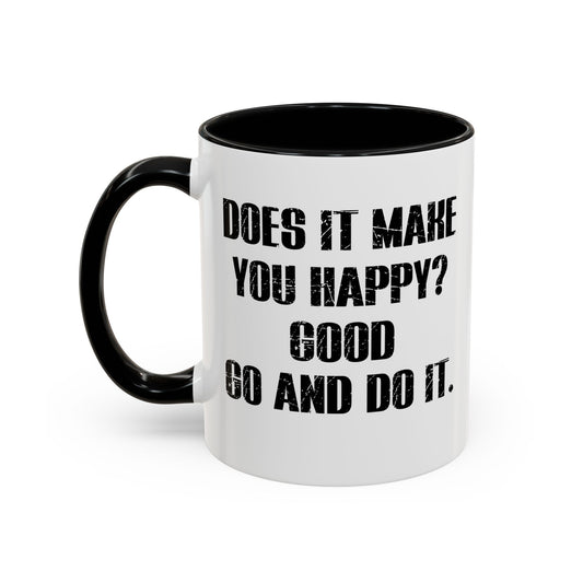 GO AND DO IT. Accent BiColor Funny Sarcastic Mug