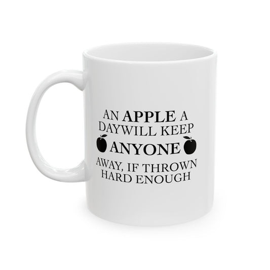 AN APPLE A DAY FUNNY SARCASTIC MUG