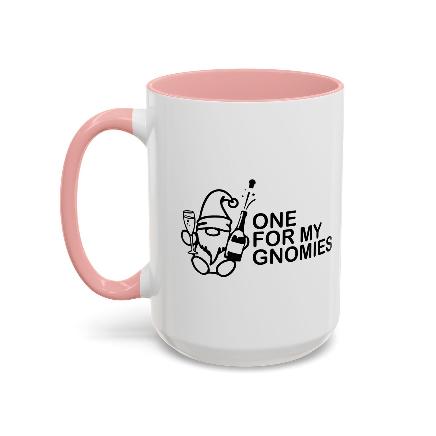 ONE FOR MY GNOMIES Accent BiColor Funny Sarcastic Mug