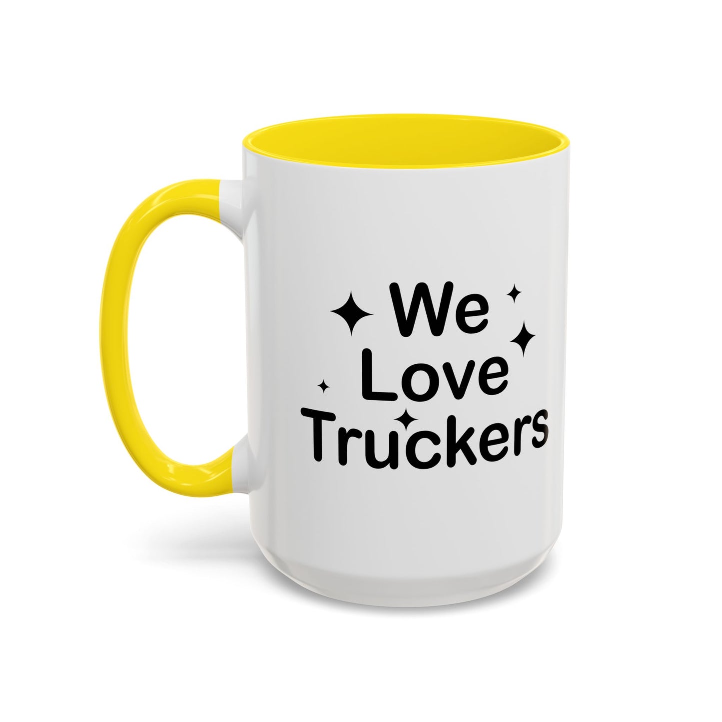 WE LOVE TRUCKERS Accent BiColor Funny Sarcastic Mug