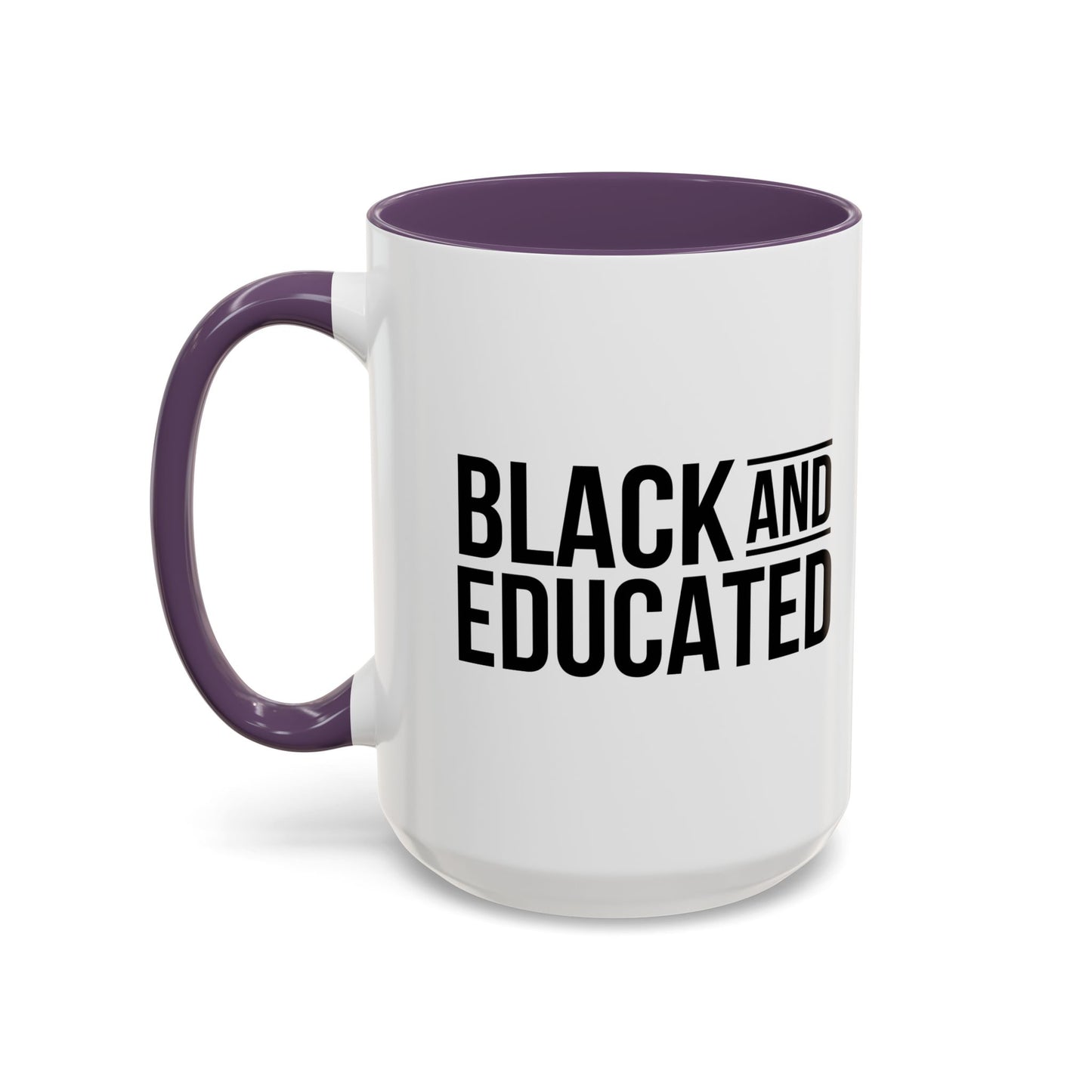 BLACK AND EDUCATED Accent BiColor Funny Sarcastic Mug