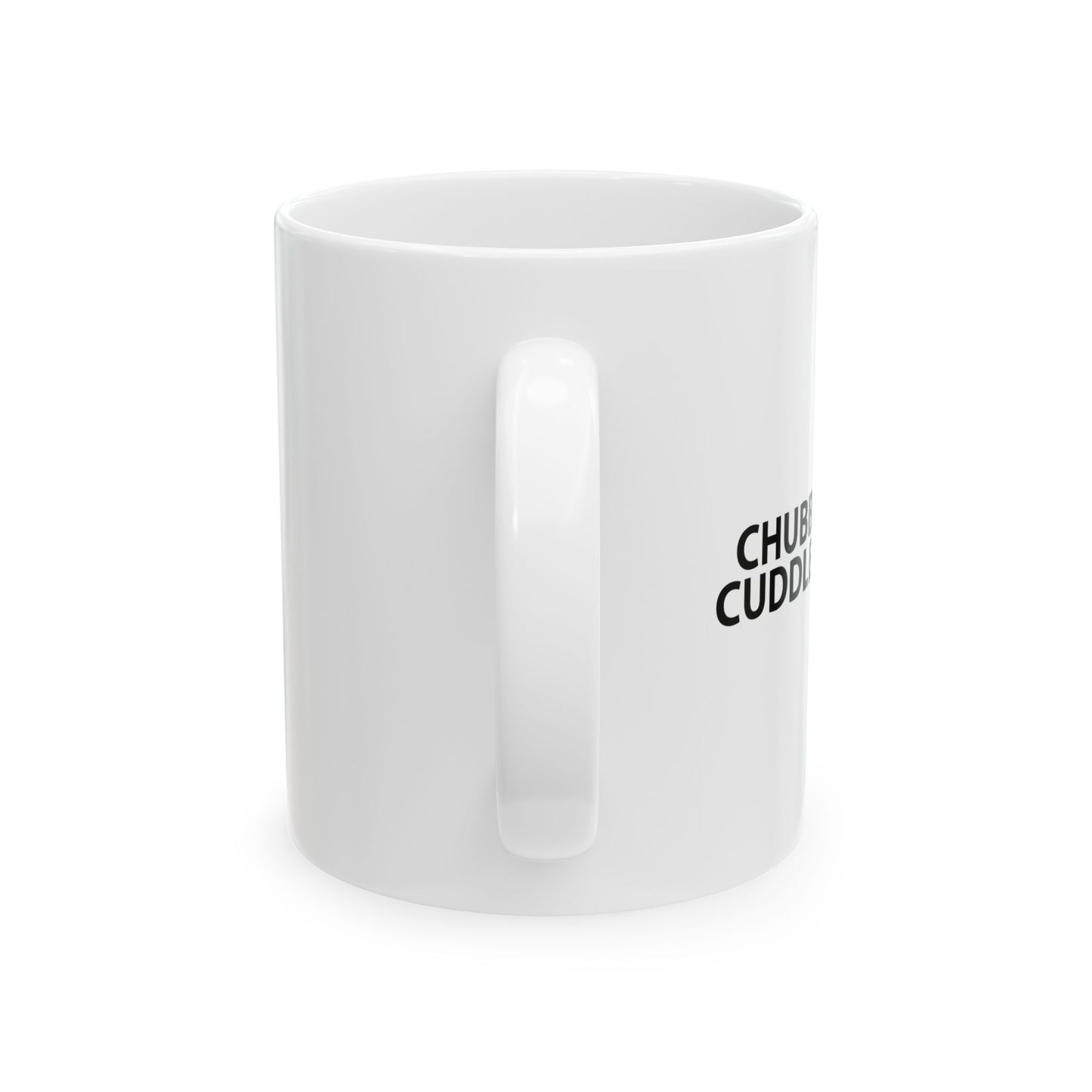 CHUBBY GUYS CUDDLE BETTER FUNNY SARCASTIC WHITE MUG