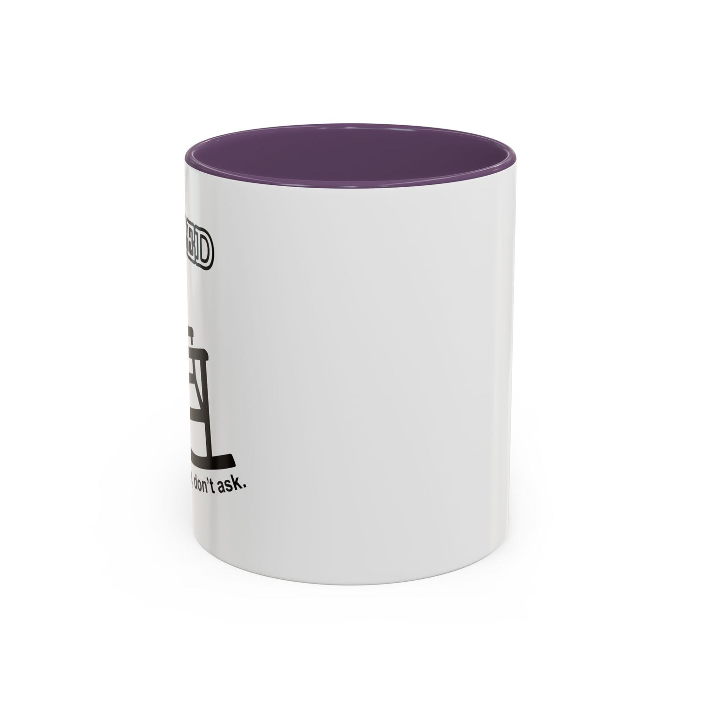 RETIRED, DON'T CARE, DON'T ASK  Accent BiColor Funny Sarcastic Mug