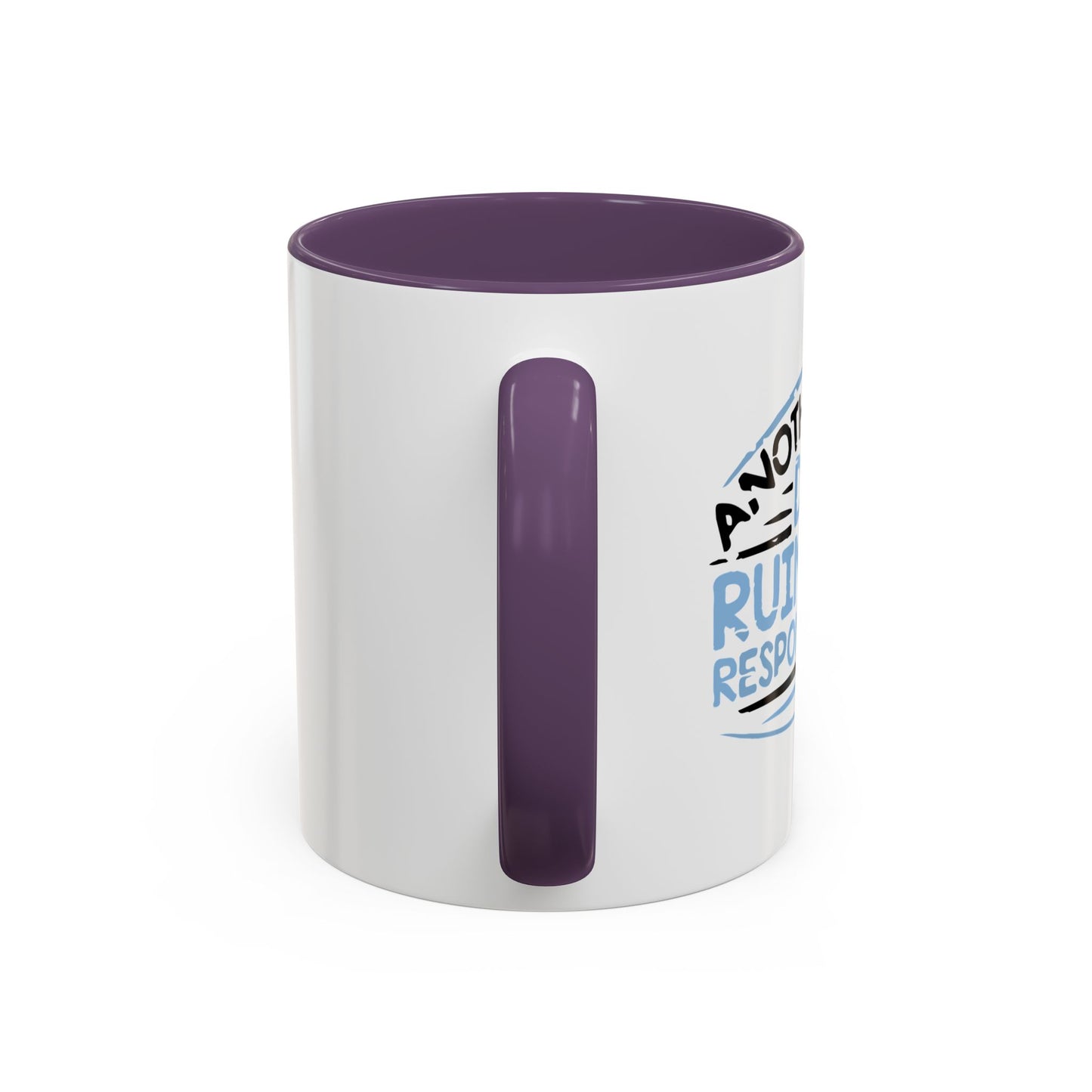 ANOTHER DAY RUINED Accent BiColor Funny Sarcastic Mug