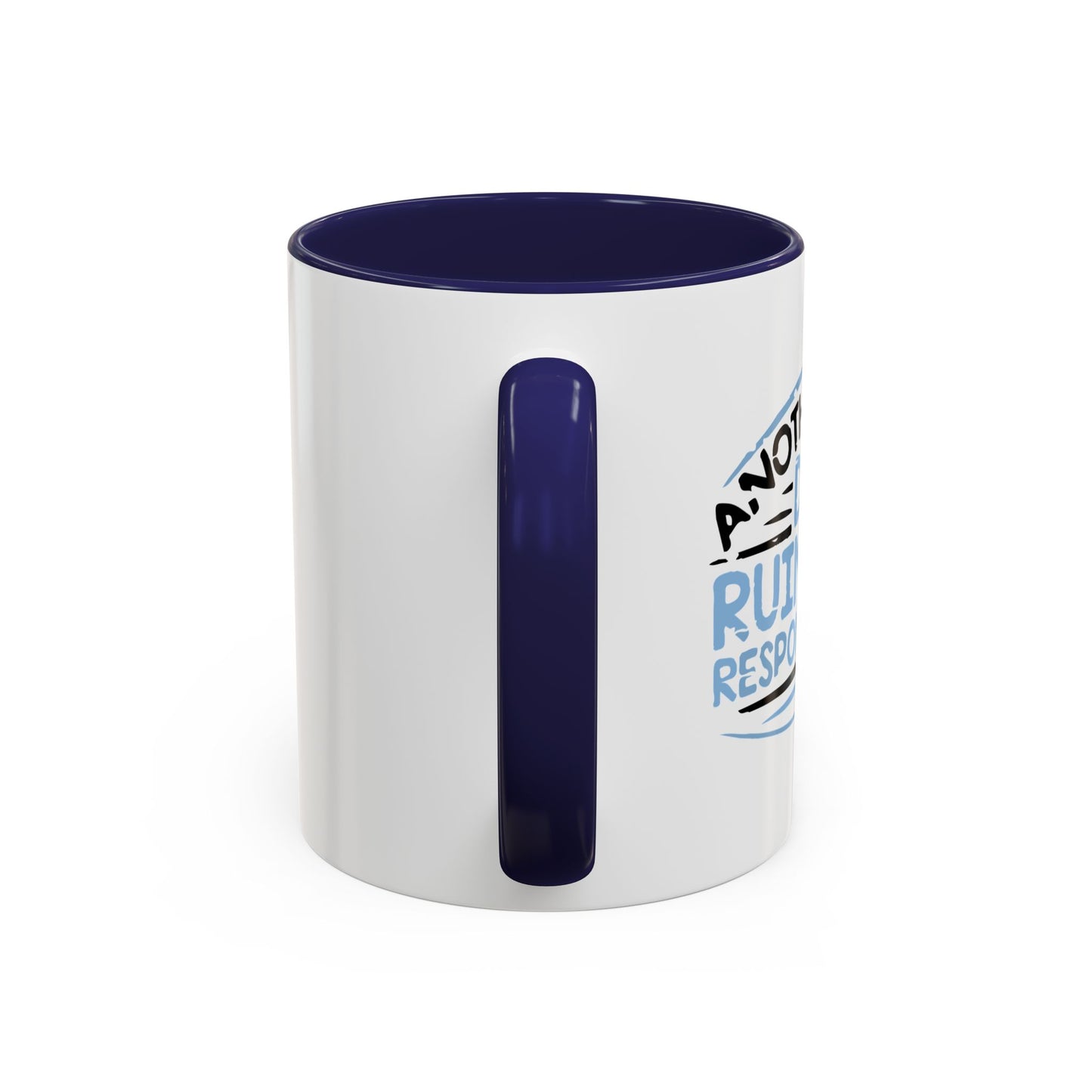 ANOTHER DAY RUINED Accent BiColor Funny Sarcastic Mug