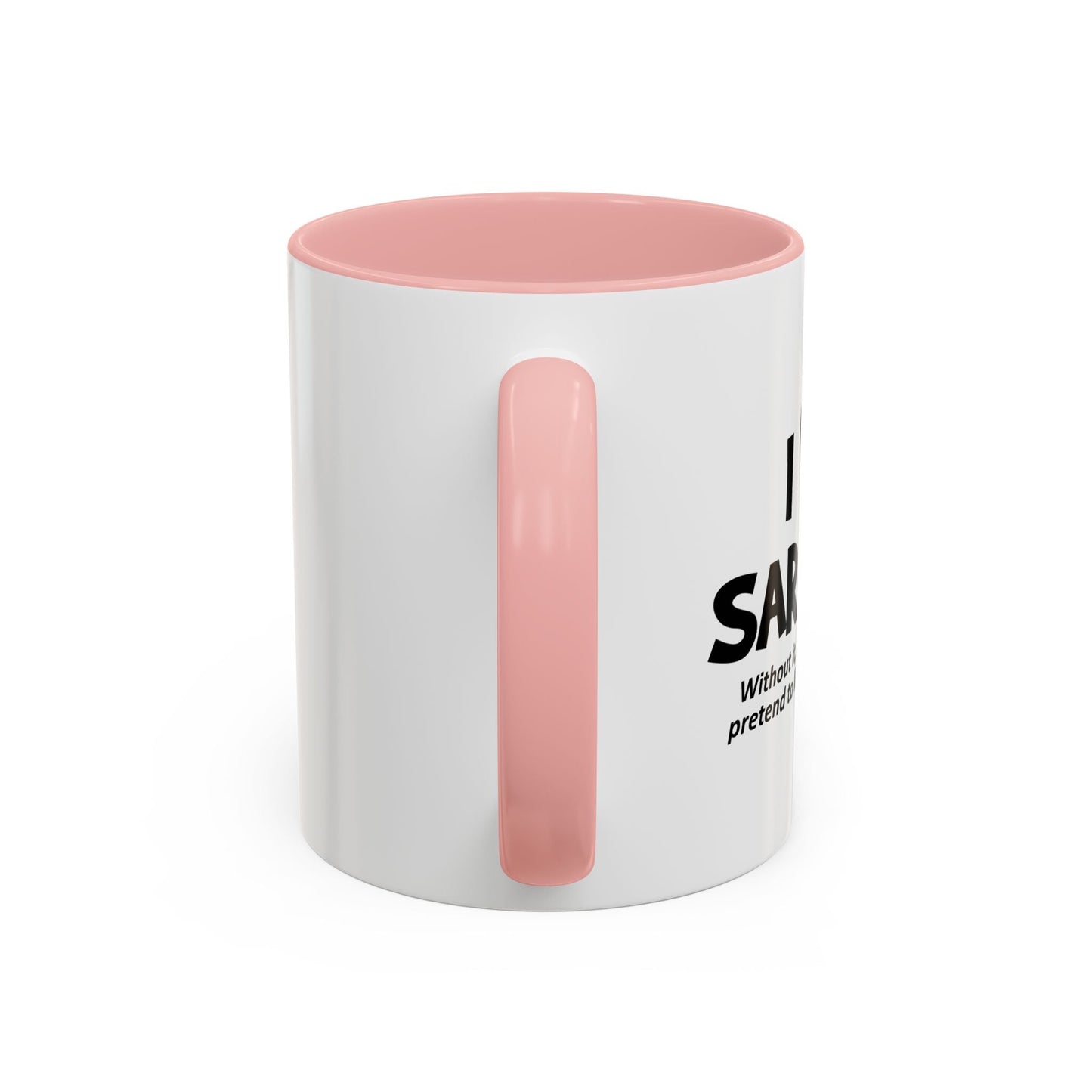 I HEART SARCASM Accent BiColor Funny Sarcastic Mug