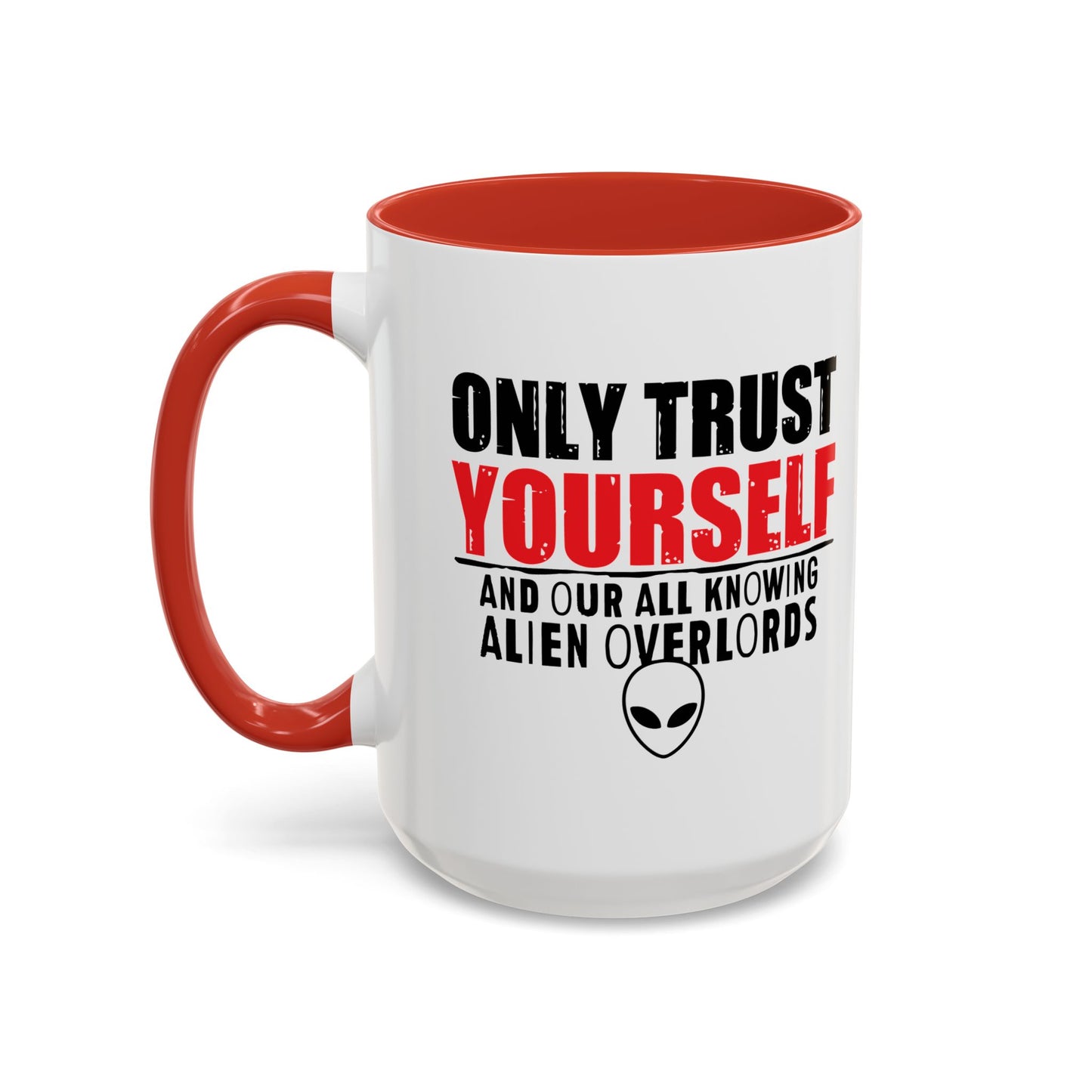 TRUST YOURSELF Accent BiColor Funny Sarcastic Mug