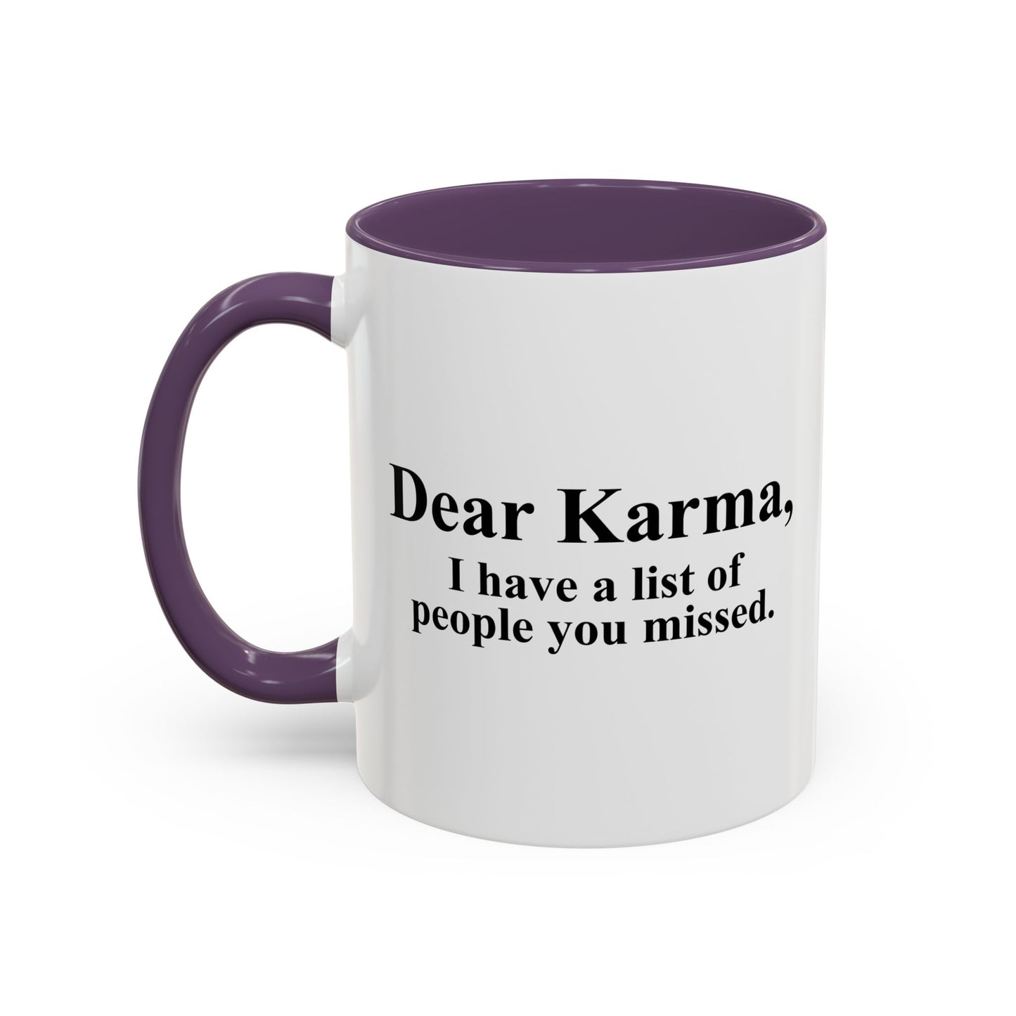 DEAR KARMA Accent BiColor Funny Sarcastic Mug