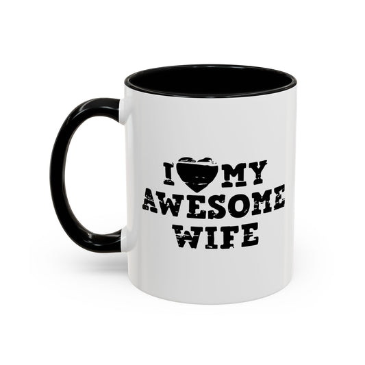 I HEART MY AWESOME WIFE Accent BiColor Funny Sarcastic Mug