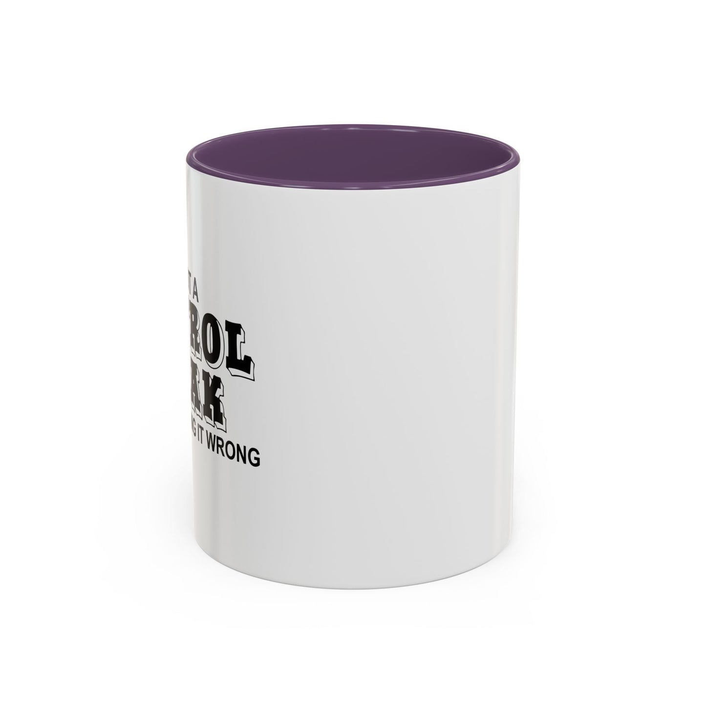 NOT REALLY A CONTROL FREAK BUT Accent BiColor Funny Sarcastic Mug