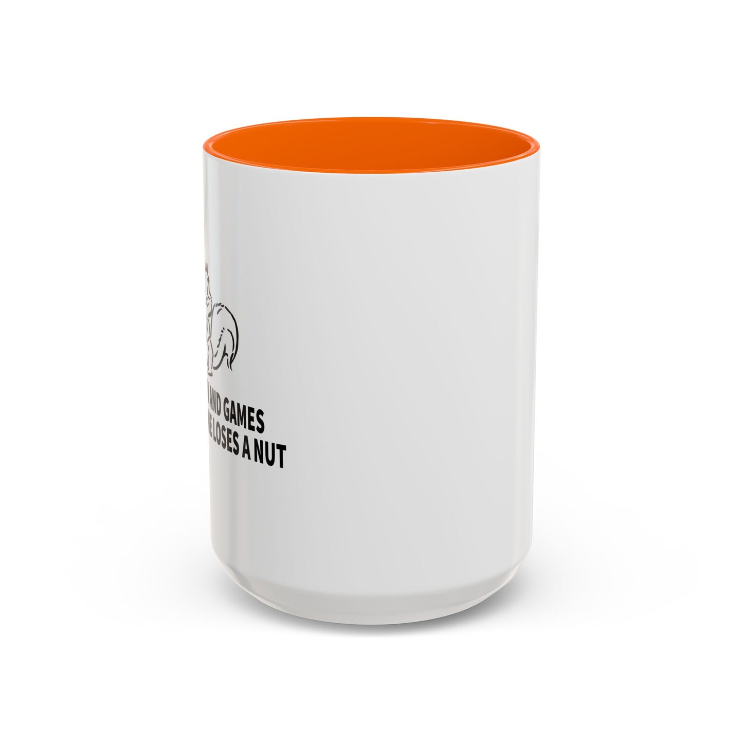 It's All Fun And Games Until Someone Loses A Nut Accent BiColor Funny Sarcastic Mug