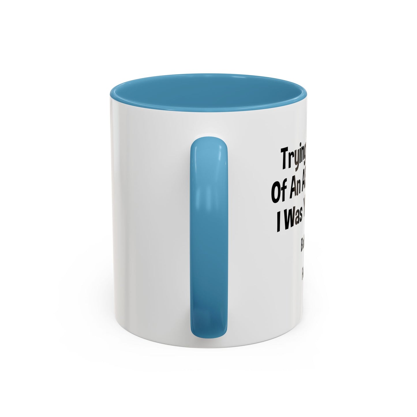 BABY STEPS Accent BiColor Funny Sarcastic Mug