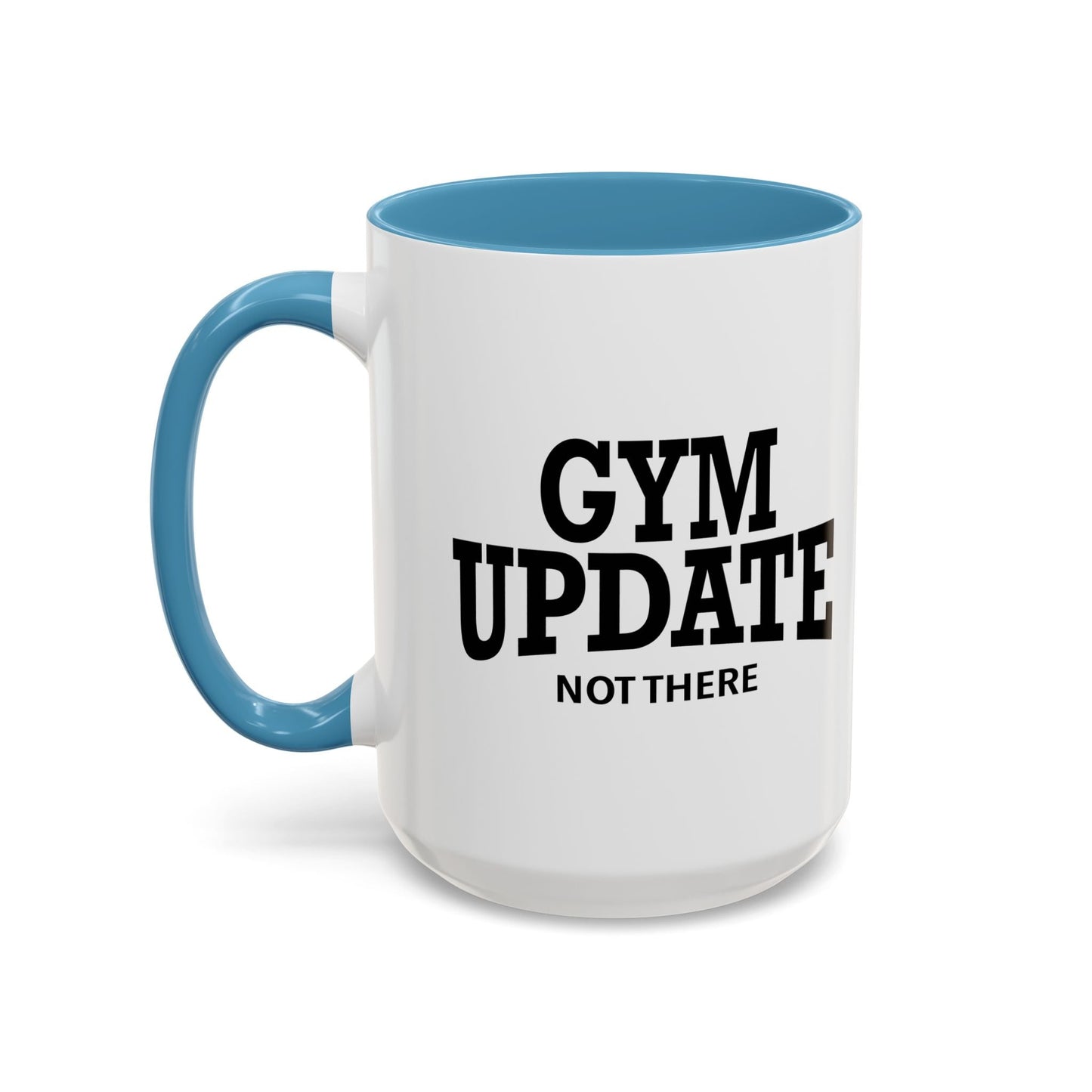 GYM UPDATE Accent BiColor Funny Sarcastic Mug