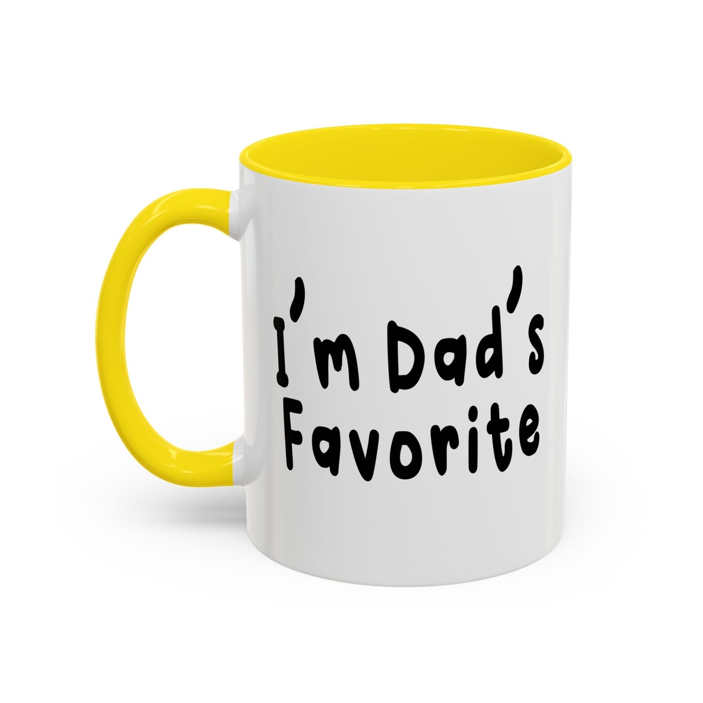 I’m Dad’s Favorite Accent BiColor Funny Sarcastic Mug