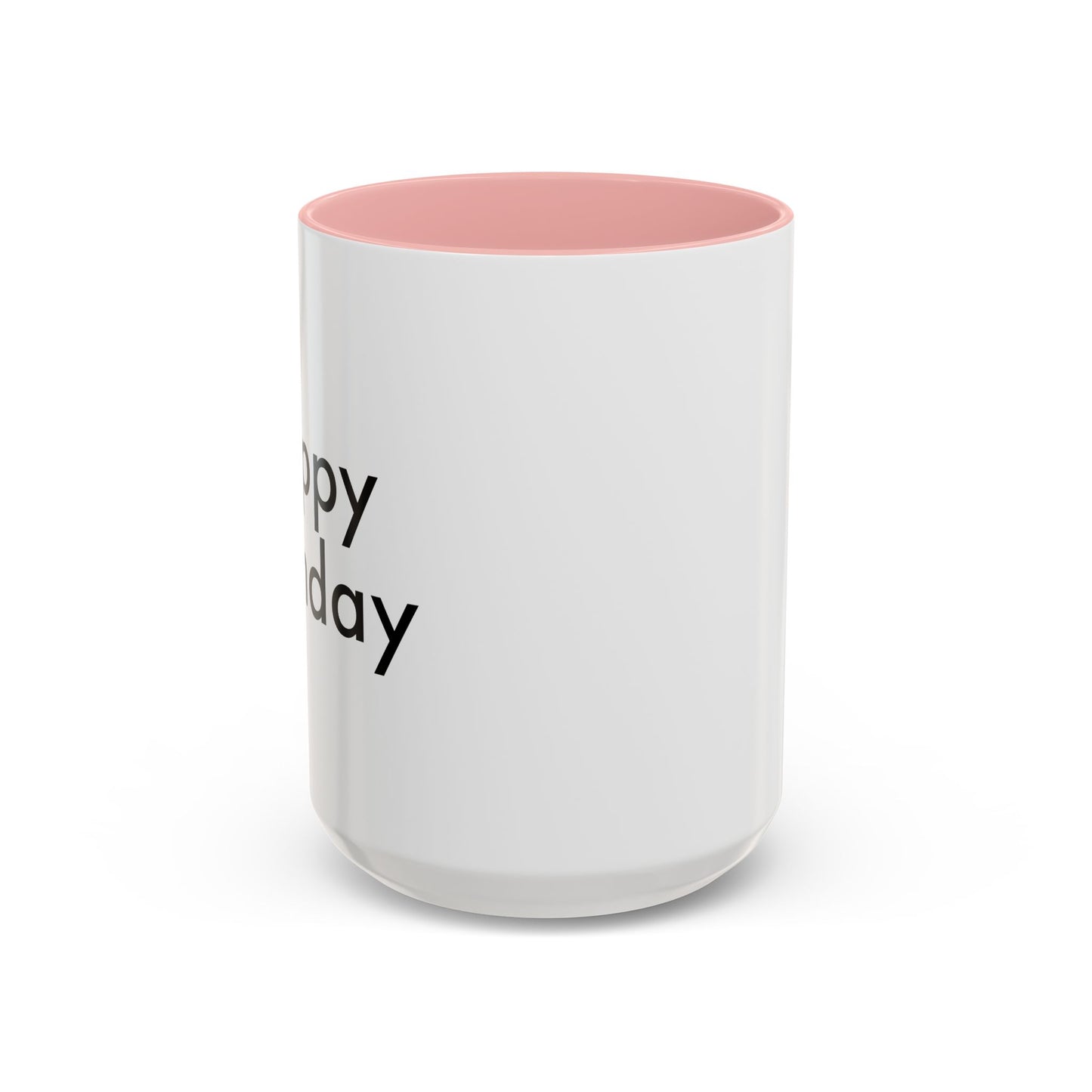 HAPPY MONDAY Accent BiColor Funny Sarcastic Mug