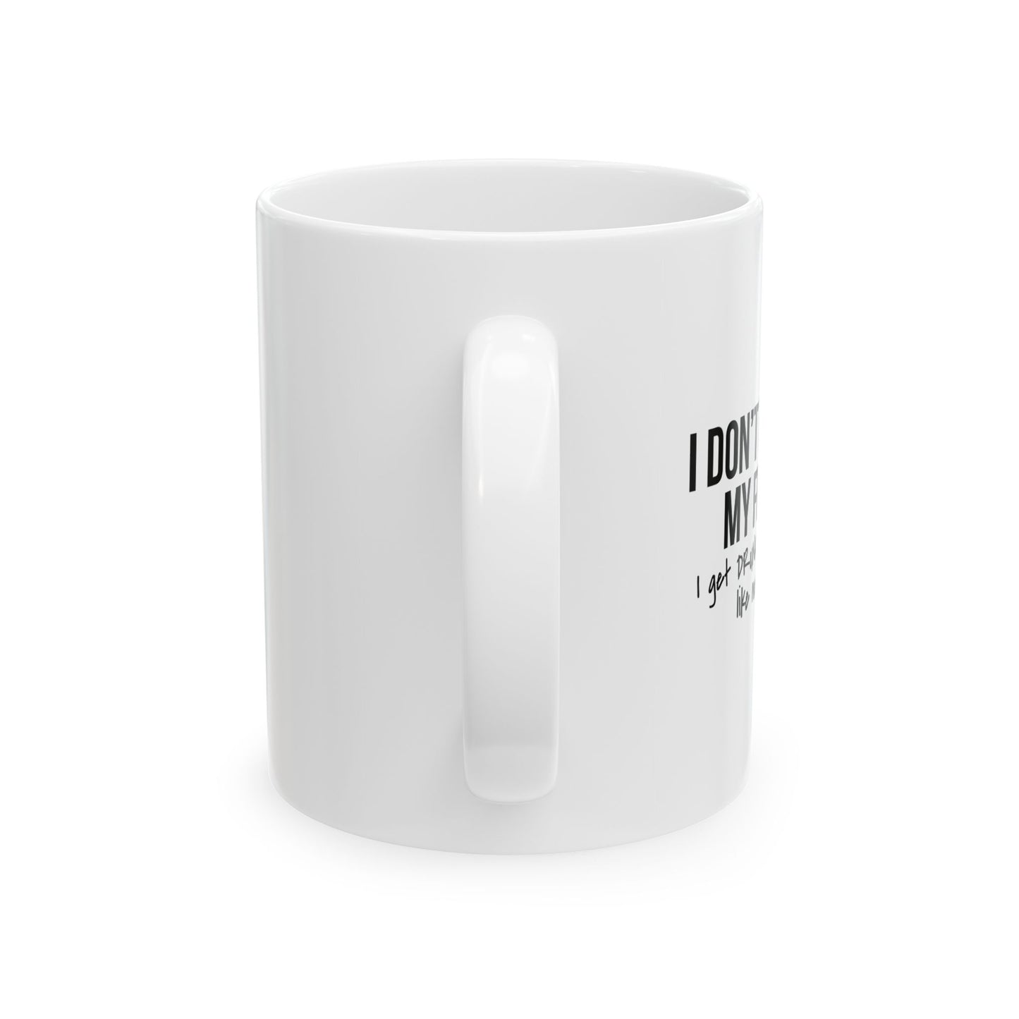 I DON'T RUN FROM MY FEELINGS FUNNY SARCASTIC WHITE MUG