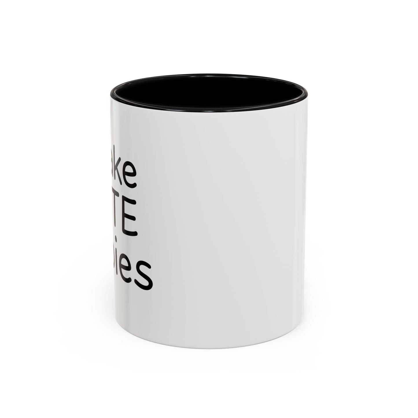 I MAKE CUTE BABIES Accent BiColor Funny Sarcastic Mug