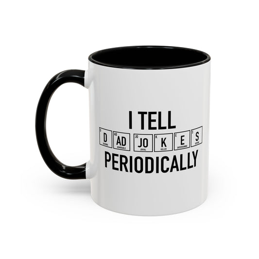 DAD JOKES PERIODICALLY Accent BiColor Funny Sarcastic Mug