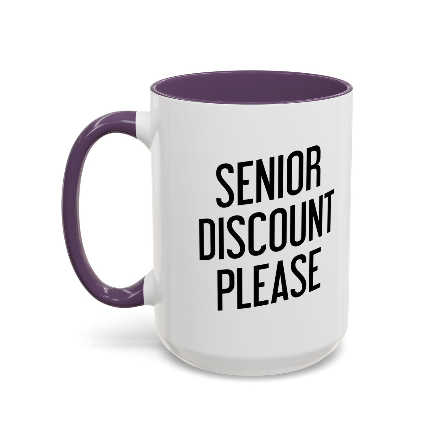 SENIOR DISCOUNT PLEASE Accent BiColor Funny Sarcastic Mug