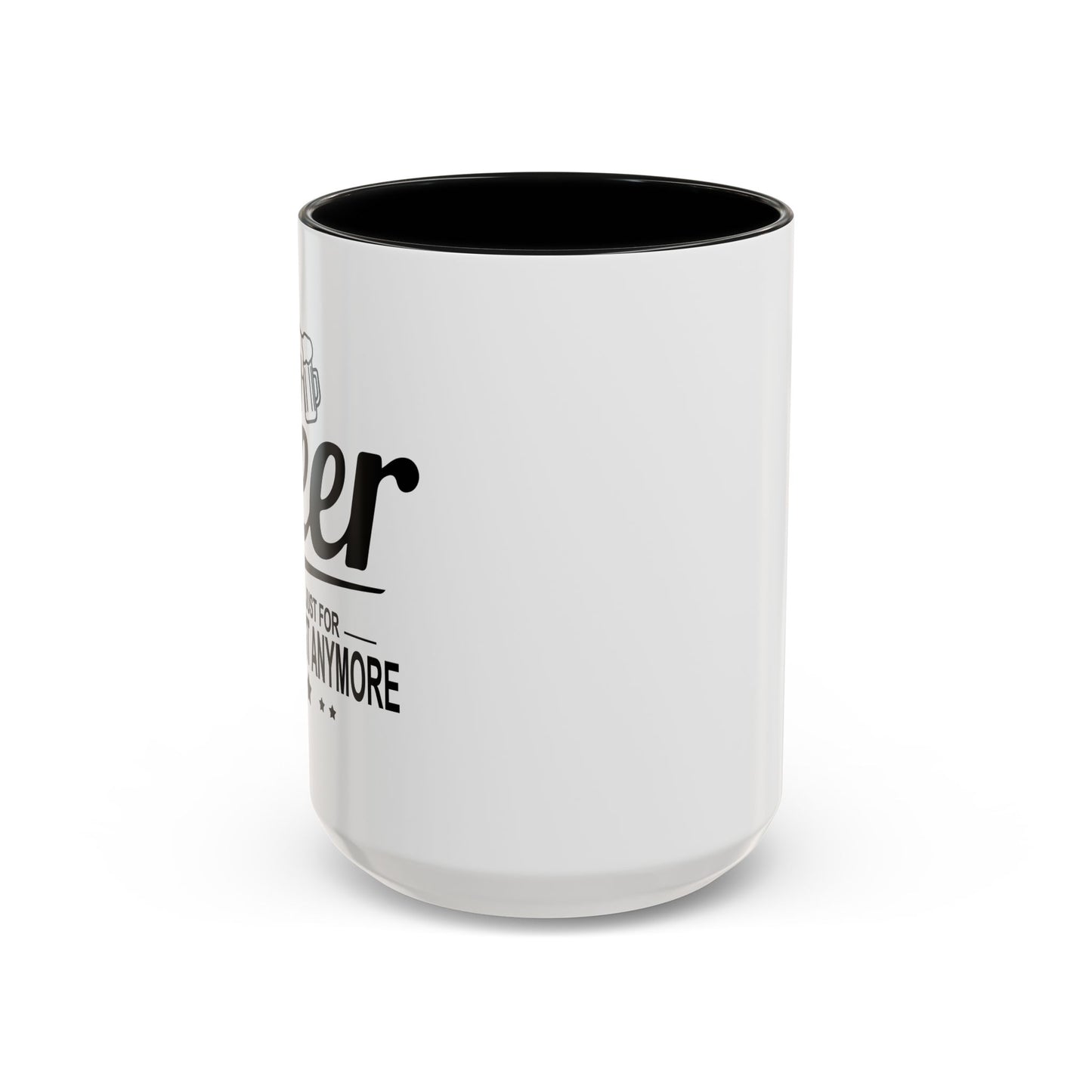 IT'S NOT JUST FOR BREAKFAST ANYMORE Accent BiColor Funny Sarcastic Mug