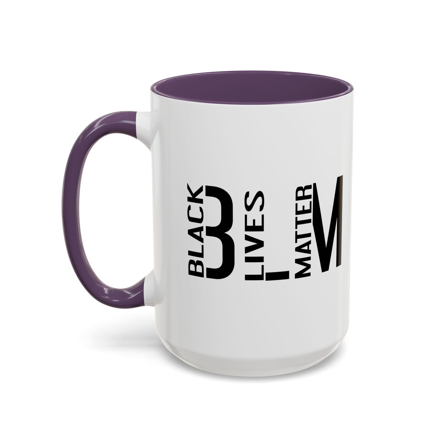 BLM BLACK LIVES MATTER Accent BiColor Funny Sarcastic Mug