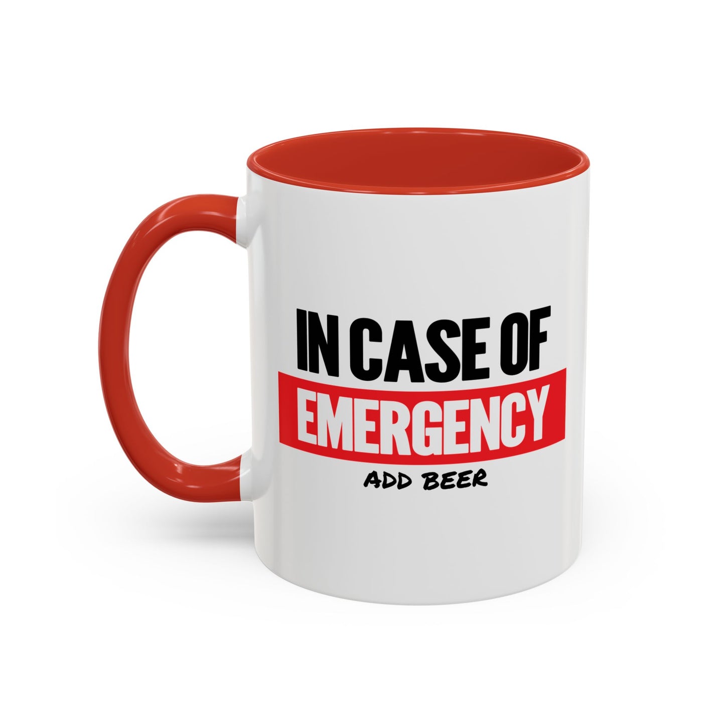 IN CASE OF EMERGENCY Accent BiColor Funny Sarcastic Mug