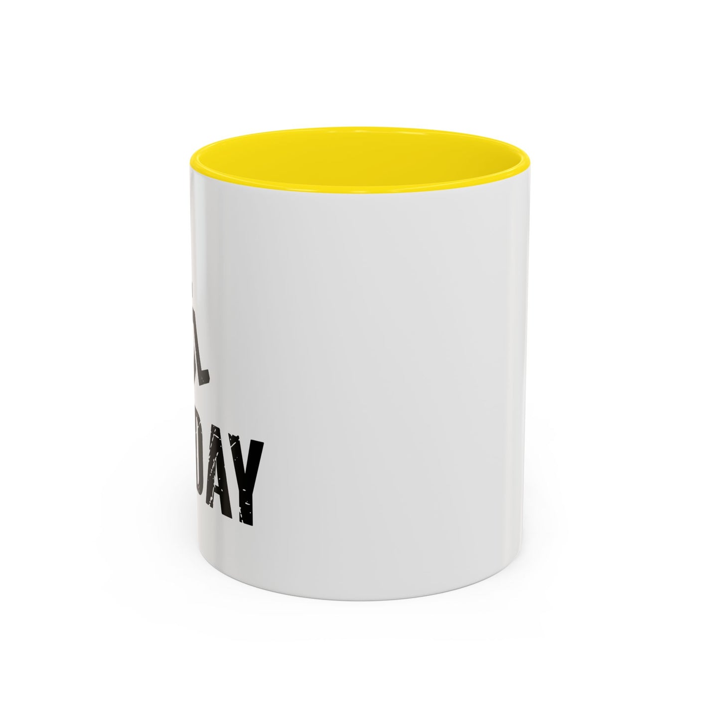 LEG DAY Accent BiColor Funny Sarcastic Mug