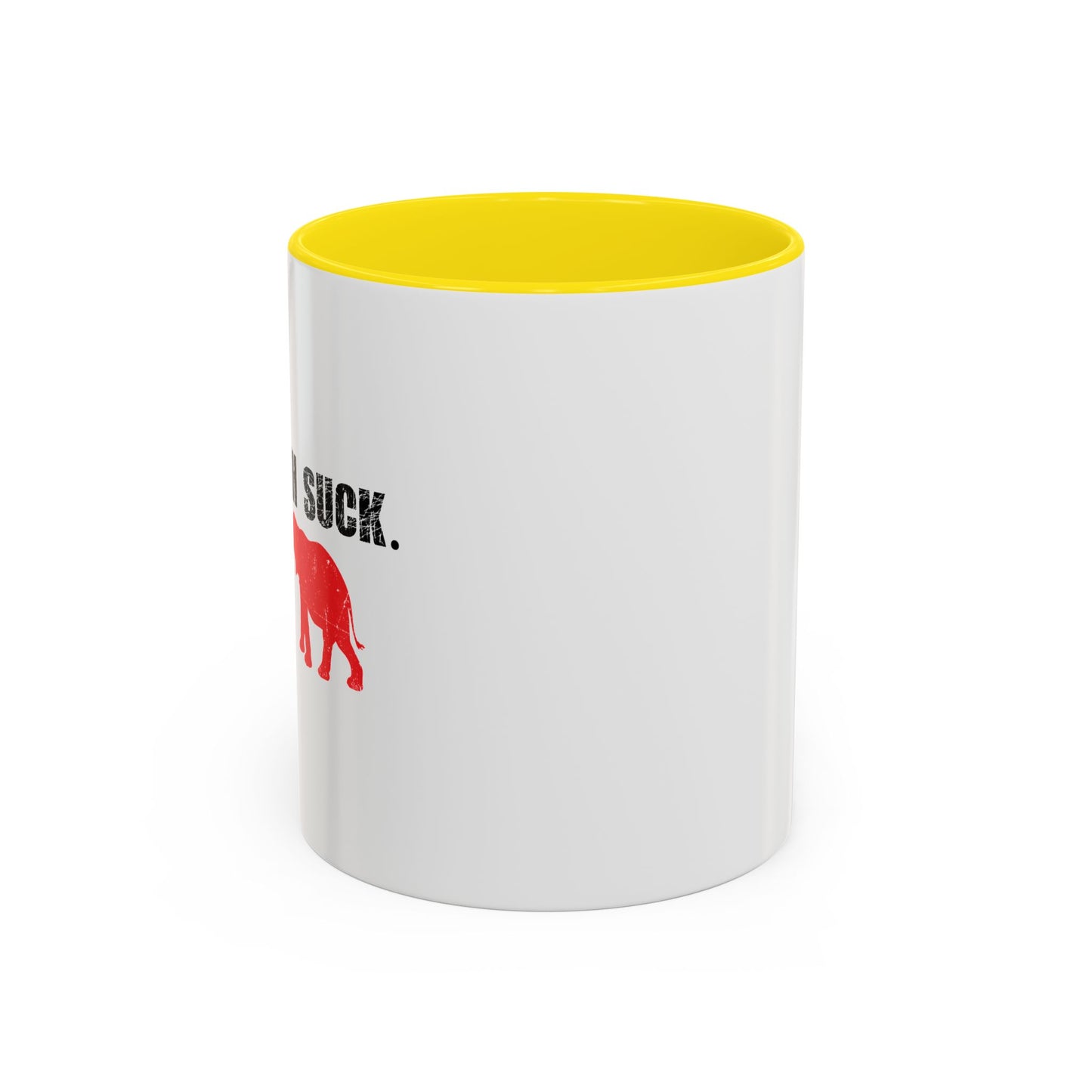 THEY BOTH SUCK. Accent BiColor Funny Sarcastic Mug