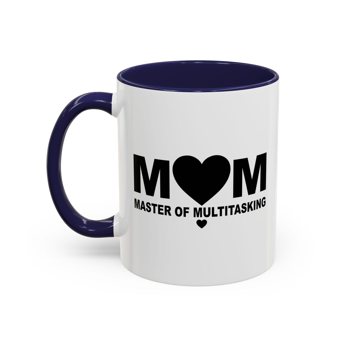 MASTER OF MULTITASKING Accent BiColor Funny Sarcastic Mug