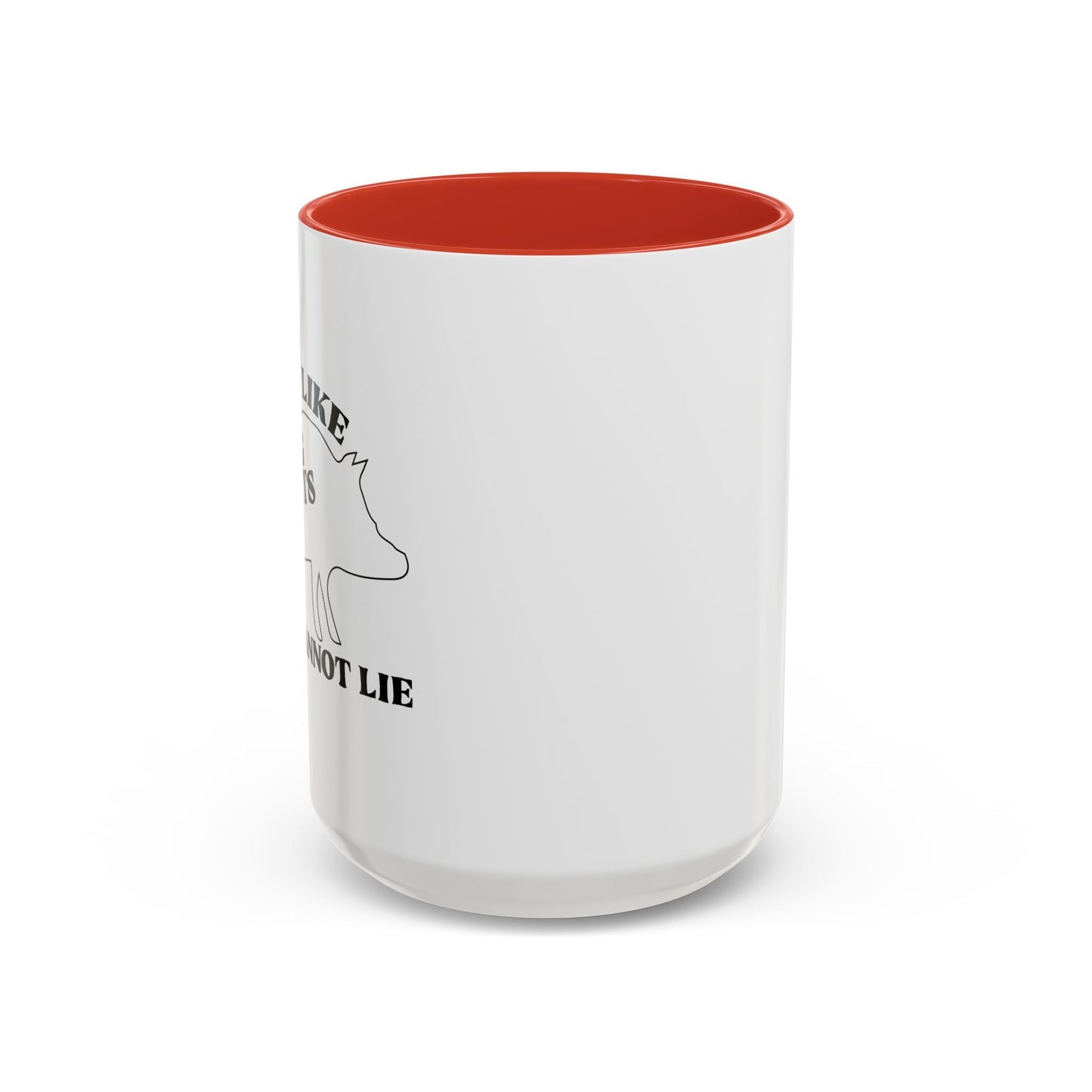 I LIKE PIG BUTTS AND I CANNOT LIE Accent BiColor Funny Sarcastic Mug