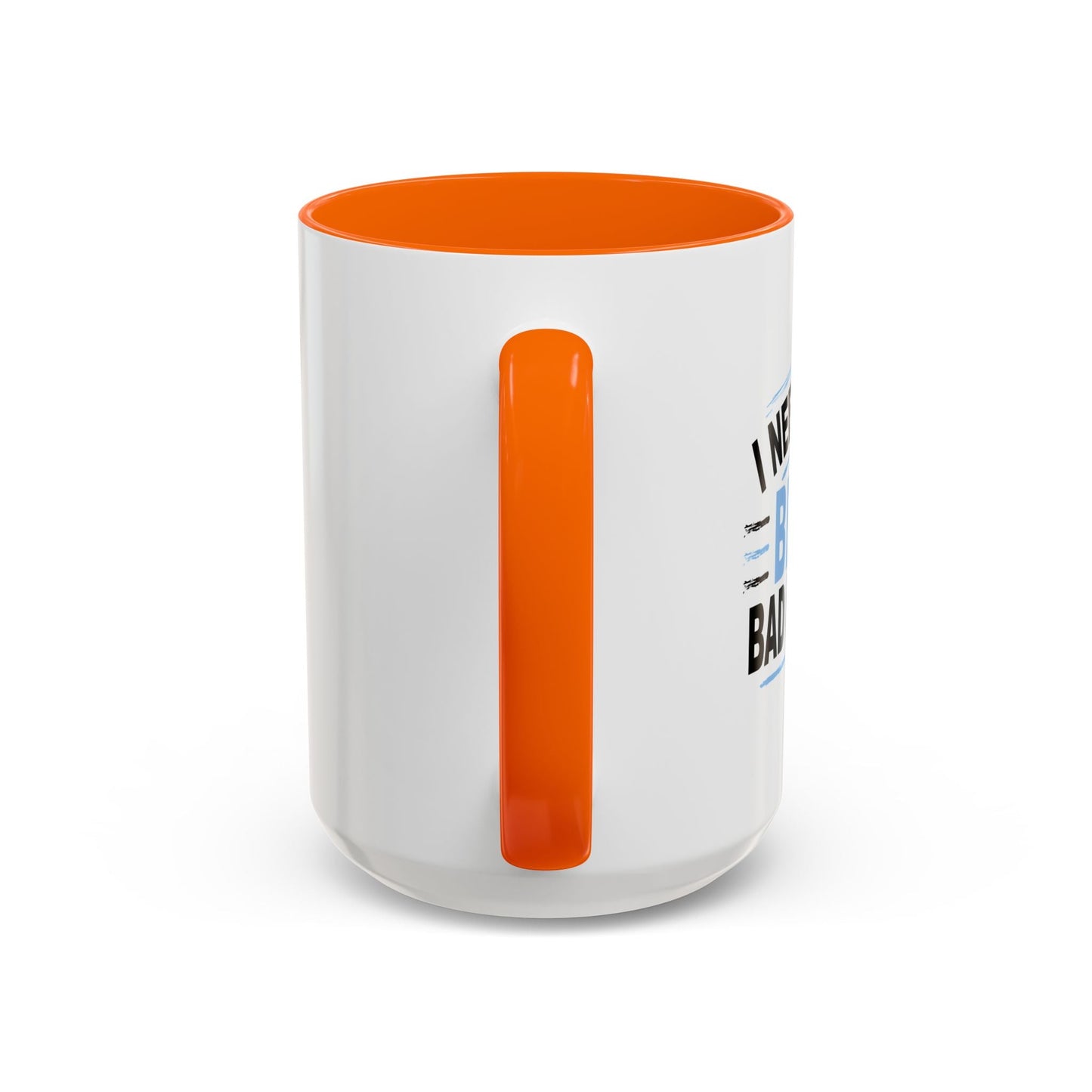 I NEED TO MAKE BETTER BAD DECISIONS Accent BiColor Funny Sarcastic Mug