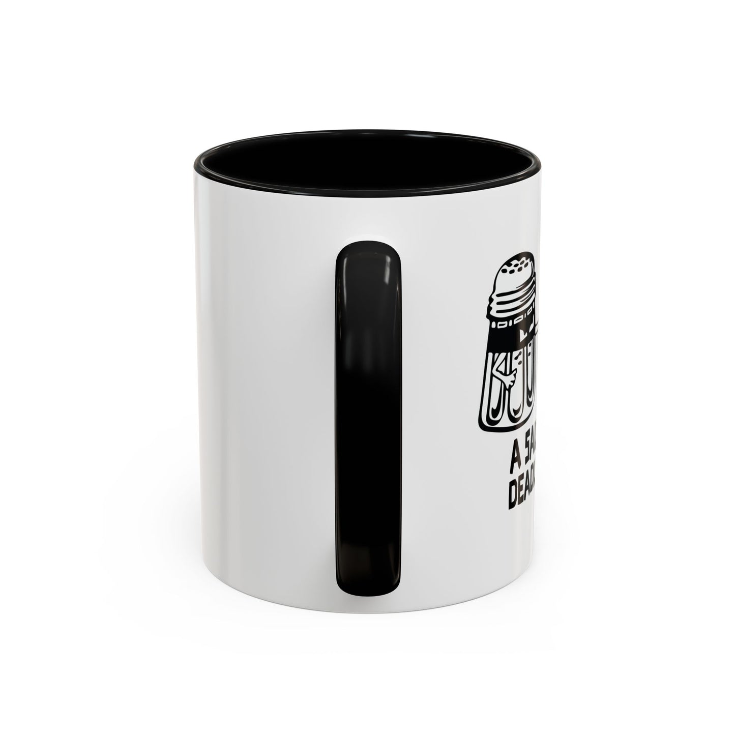 A SALT WITH A DEADLY WEAPON Accent BiColor Funny Sarcastic Mug